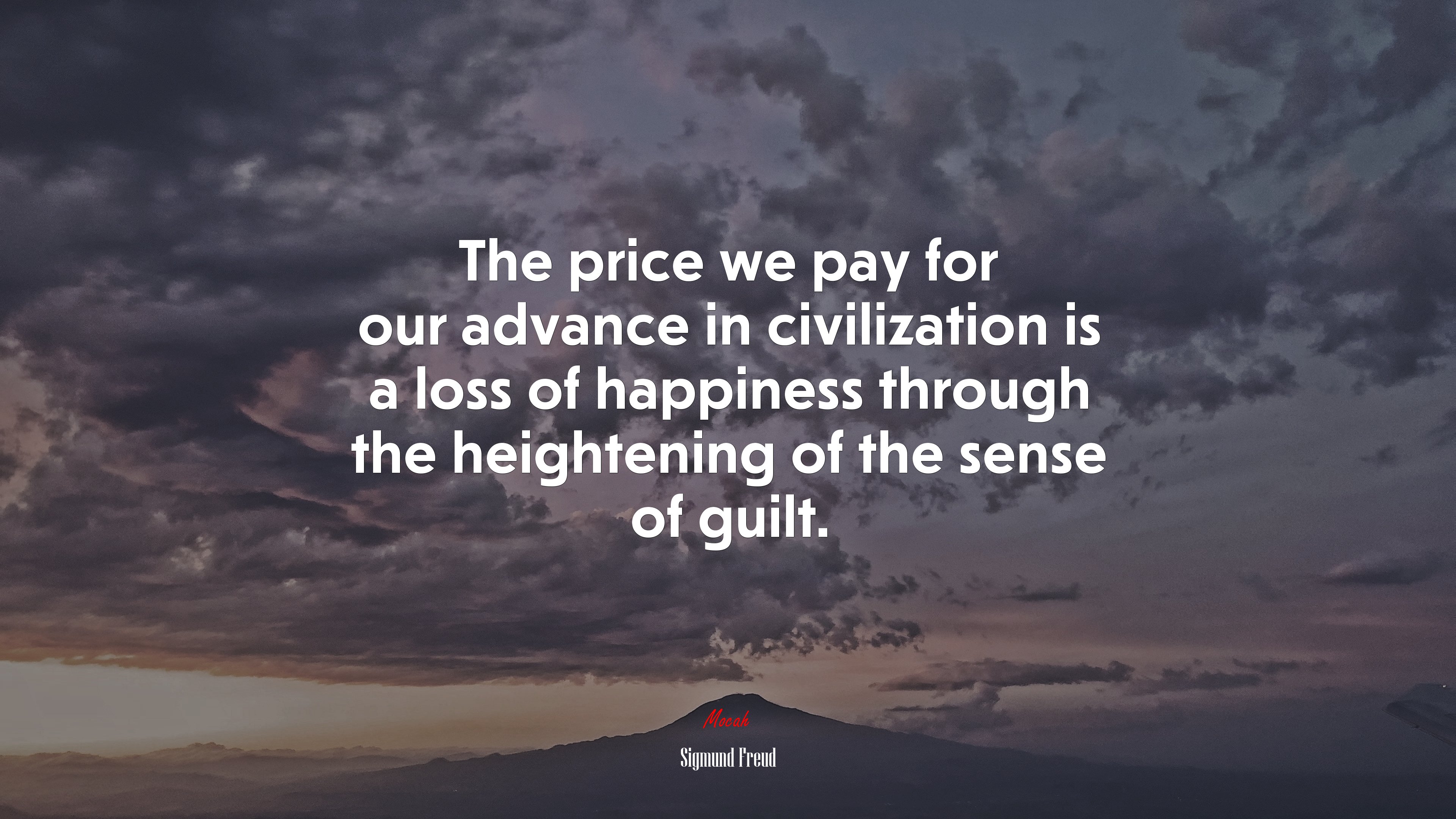 The price we pay for our advance in civilization is a loss of happiness through the heightening of the sense of guilt. | Sigmund Freud quote HD Wallpaper