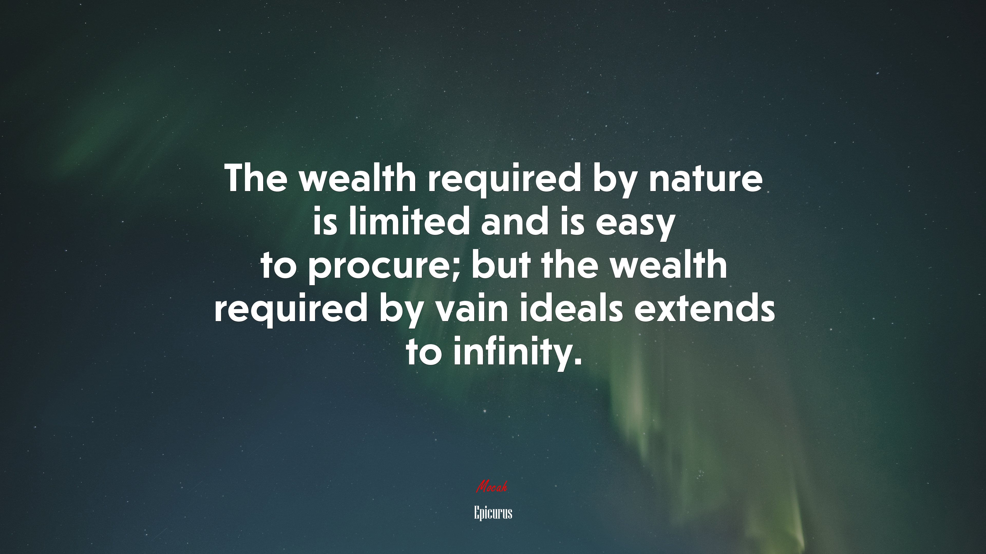 The wealth required by nature is limited and is easy to procure; but the wealth required by vain ideals extends to infinity. | Epicurus quote HD Wallpaper