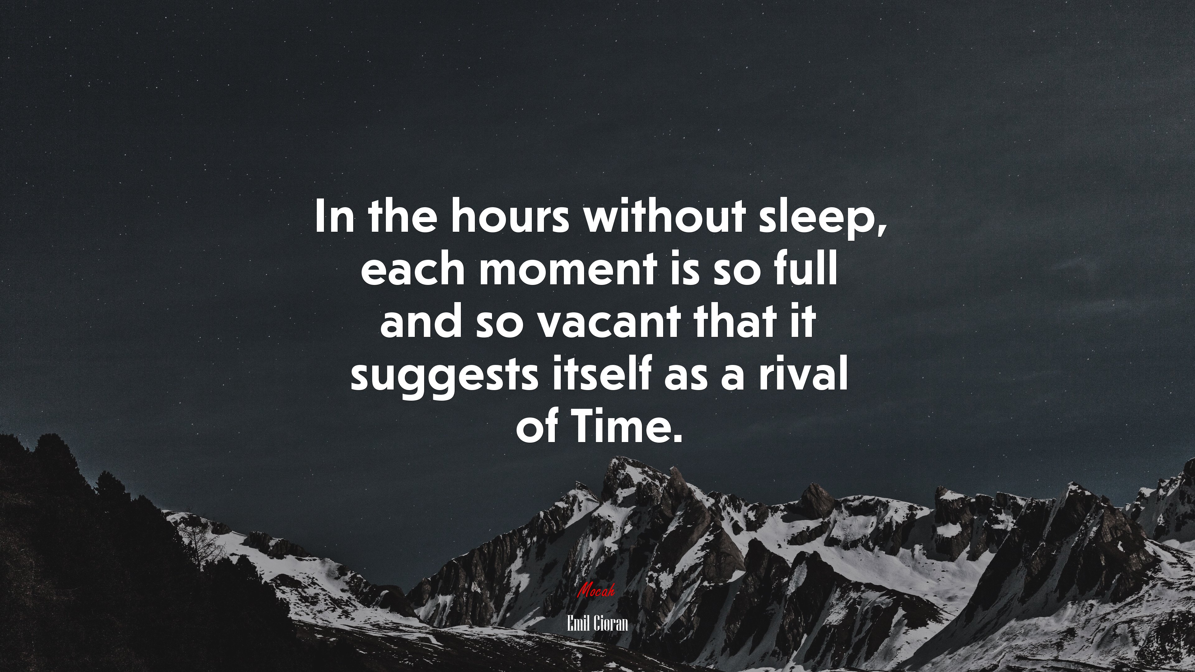 In the hours without sleep, each moment is so full and so vacant that it suggests itself as a rival of Time. | Emil Cioran quote HD Wallpaper