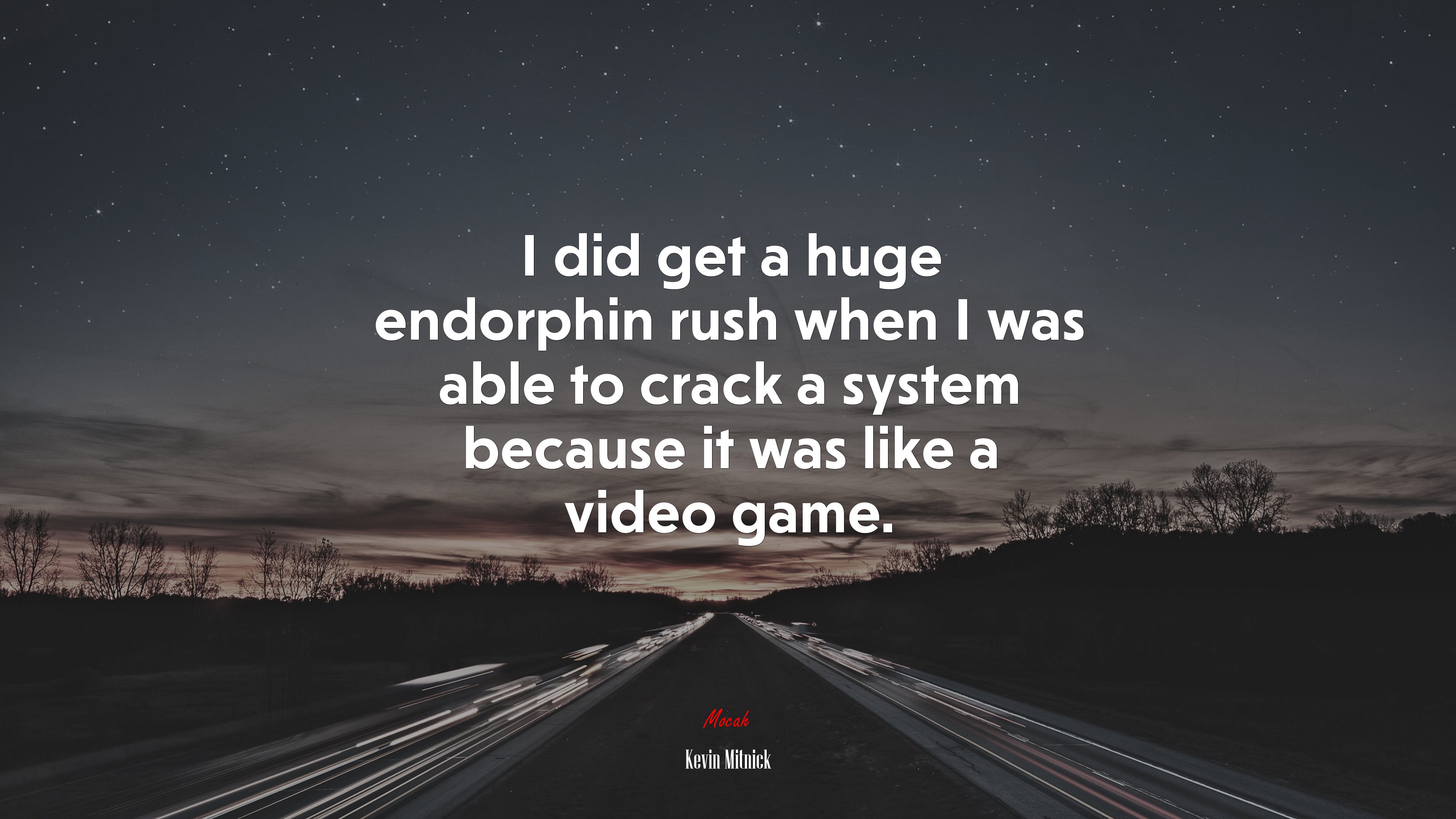 I did get a huge endorphin rush when I was able to crack a system because it was like a video game. | Kevin Mitnick quote HD Wallpaper