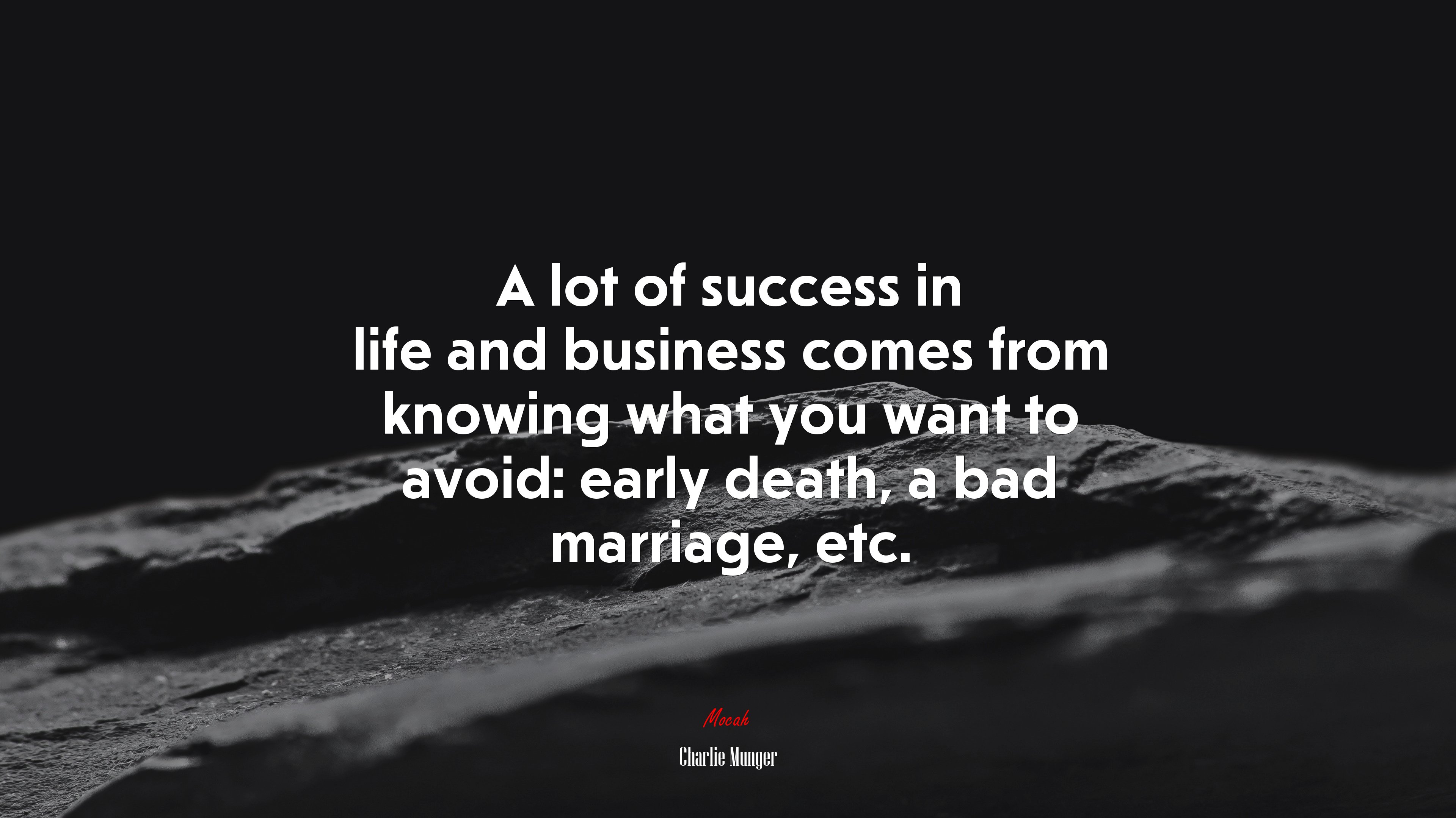 A lot of success in life and business comes from knowing what you want to avoid: early death, a bad marriage, etc. | Charlie Munger quote HD Wallpaper