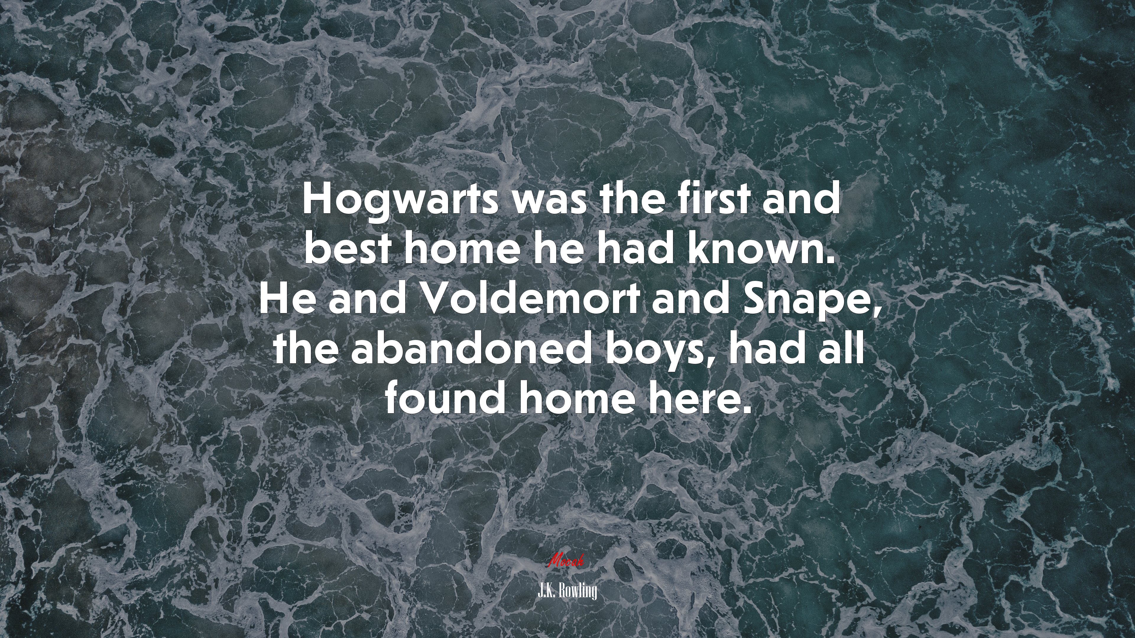 Hogwarts was the first and best home he had known. He and Voldemort and Snape, the abandoned boys, had all found home here. | J.K. Rowling quote HD Wallpaper