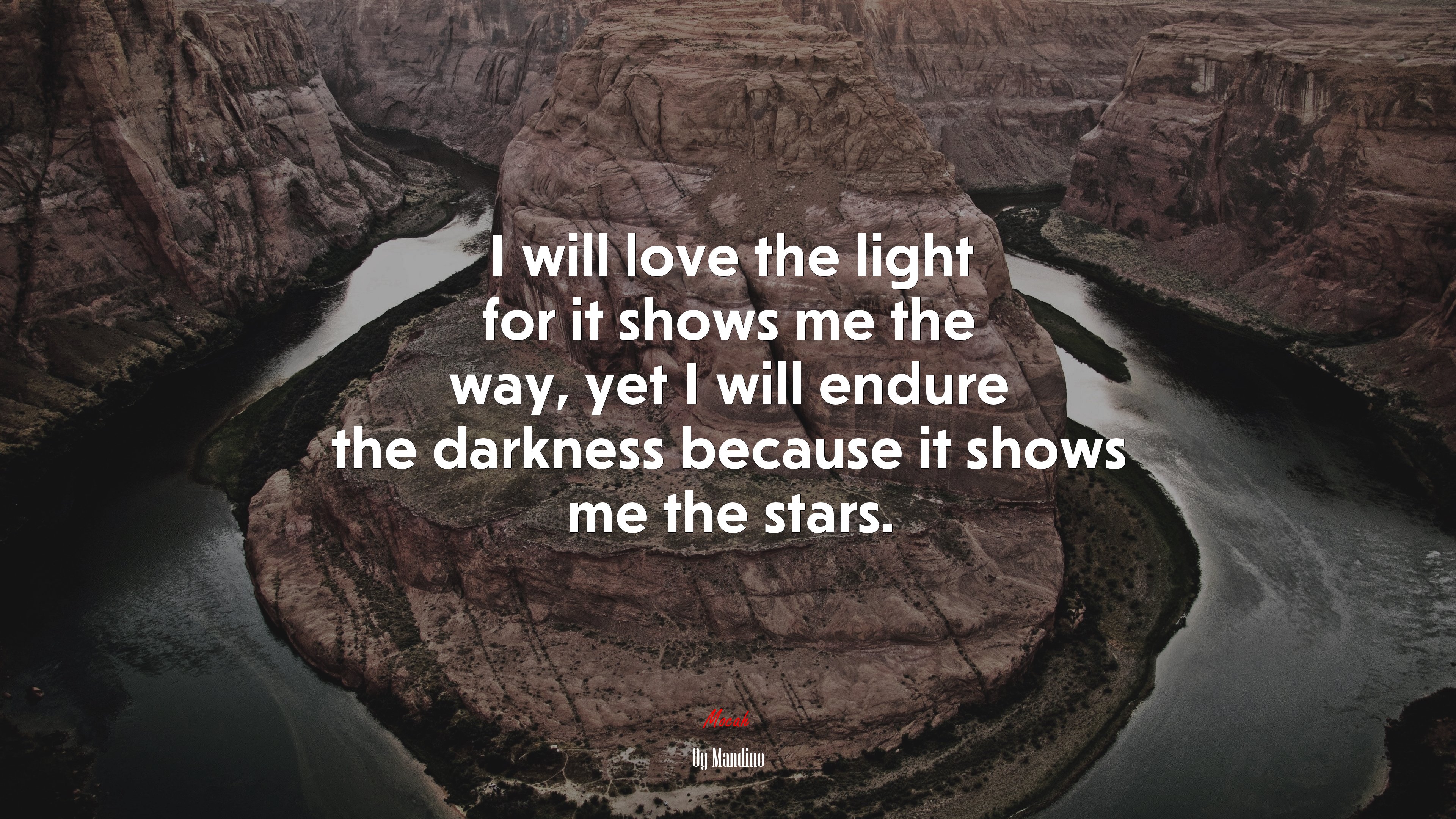 I will love the light for it shows me the way, yet I will endure the darkness because it shows me the stars. | Og Mandino quote HD Wallpaper