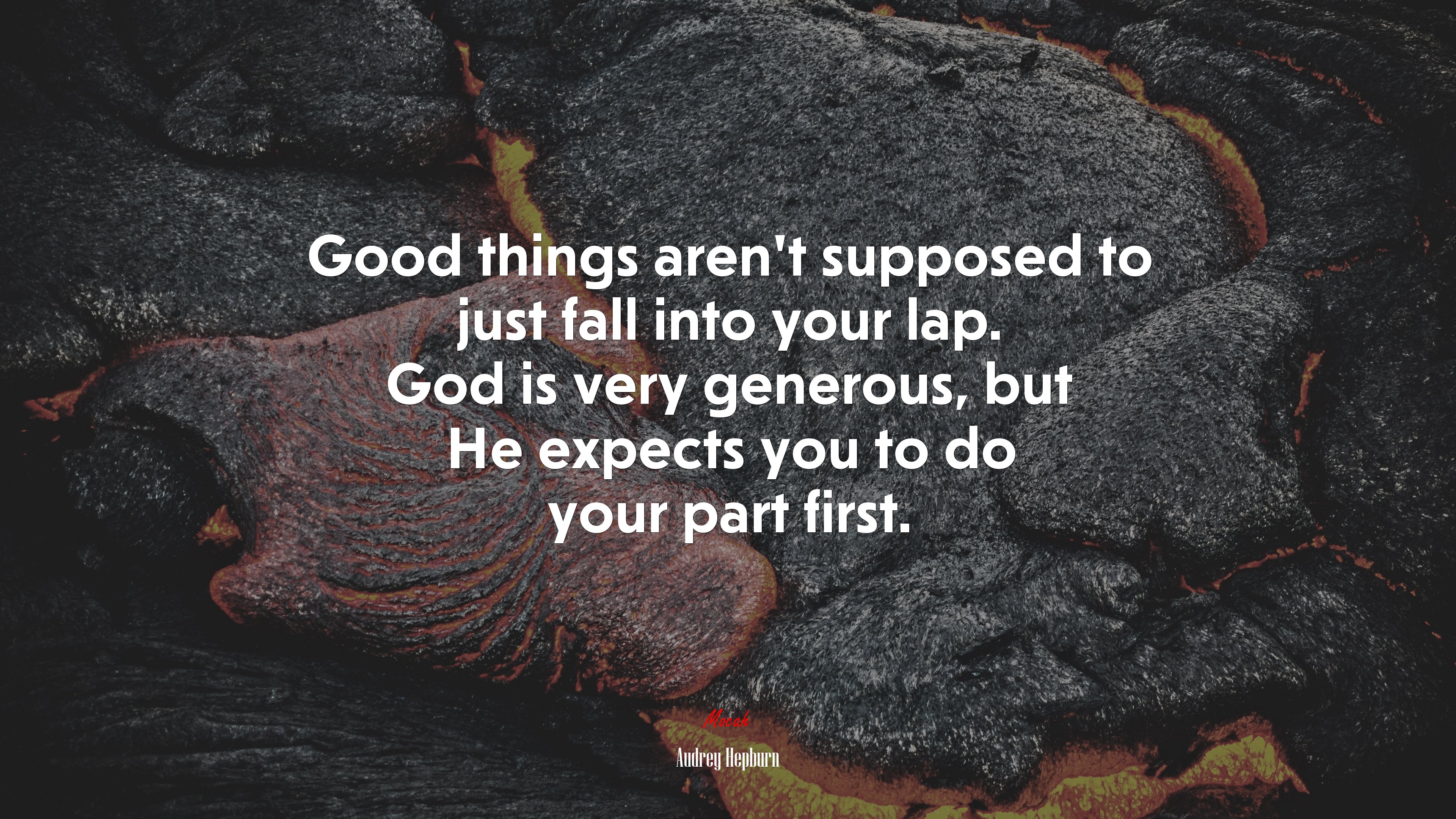 Good things aren’t supposed to just fall into your lap. God is very generous, but He expects you to do your part first. | Audrey Hepburn quote HD Wallpaper