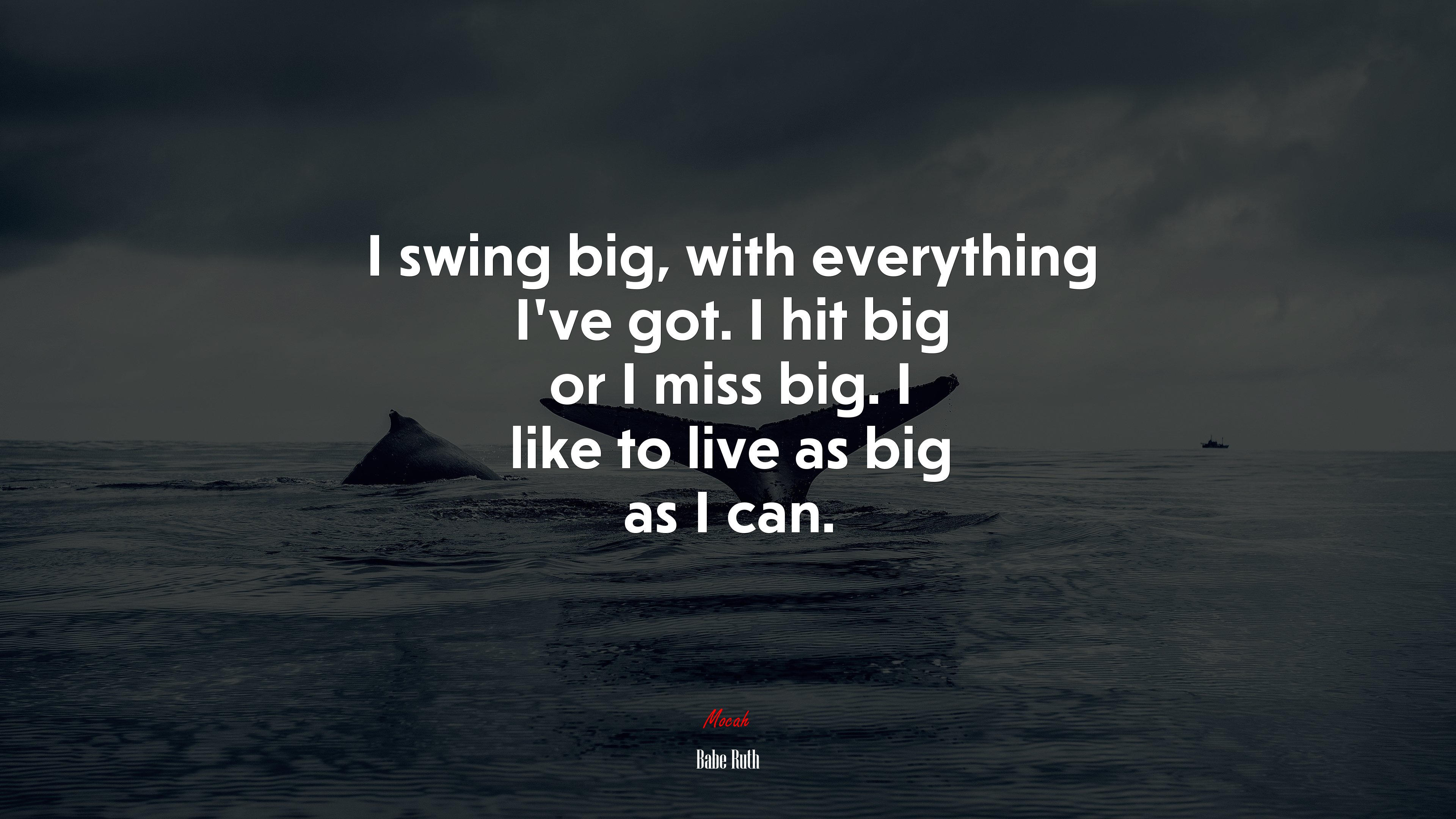 I swing big, with everything I’ve got. I hit big or I miss big. I like to live as big as I can. | Babe Ruth quote HD Wallpaper