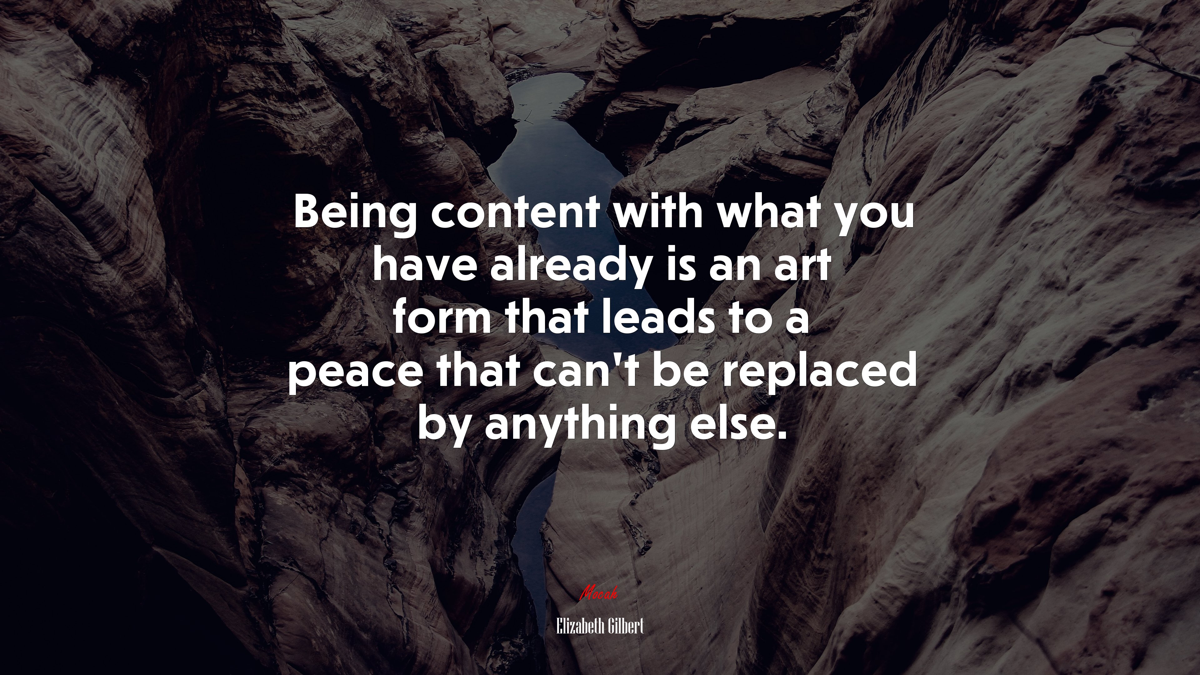 Being content with what you have already is an art form that leads to a peace that can’t be replaced by anything else. | Elizabeth Gilbert quote HD Wallpaper