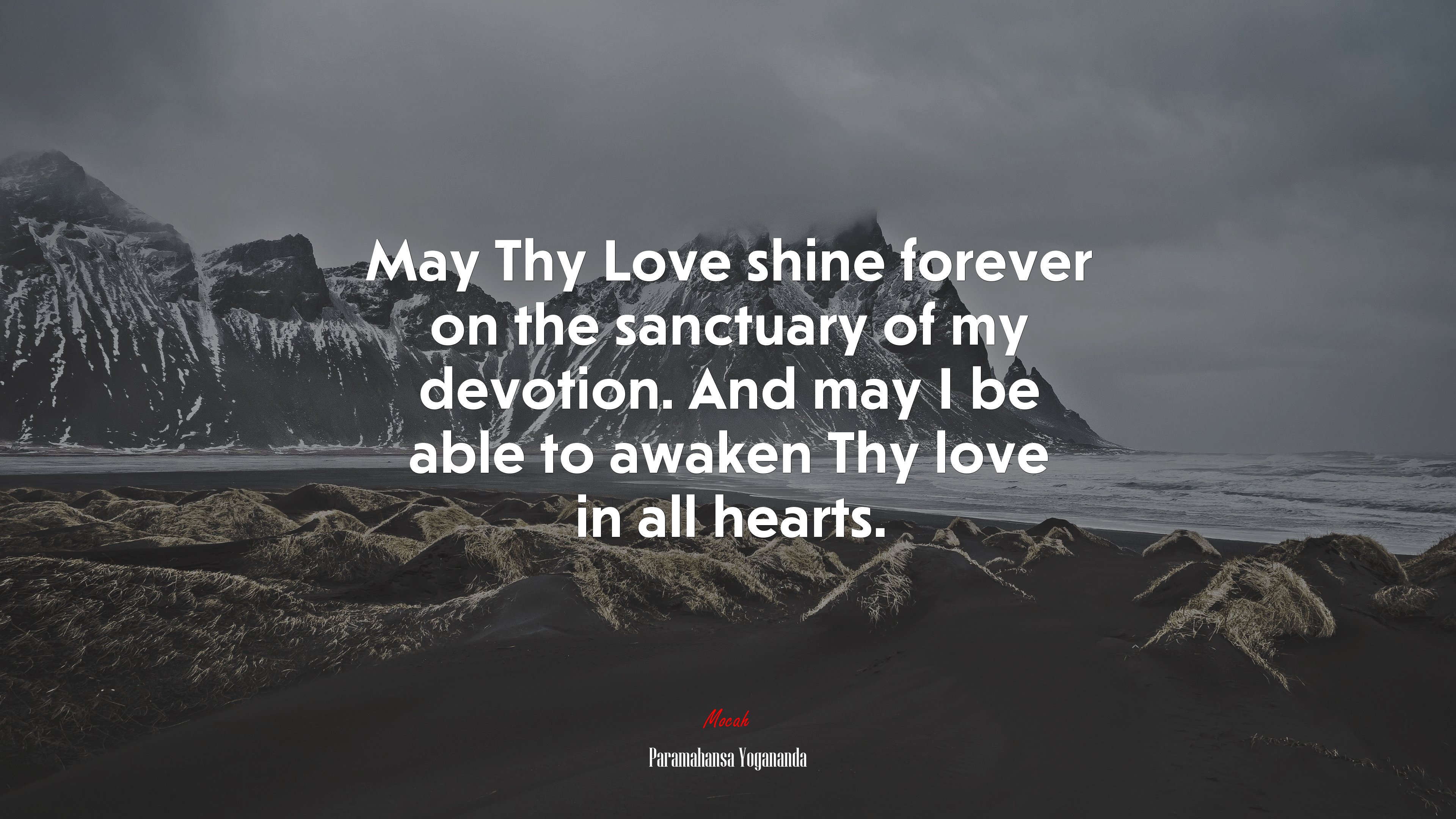 May Thy Love shine forever on the sanctuary of my devotion. And may I be able to awaken Thy love in all hearts. | Paramahansa Yogananda quote HD Wallpaper