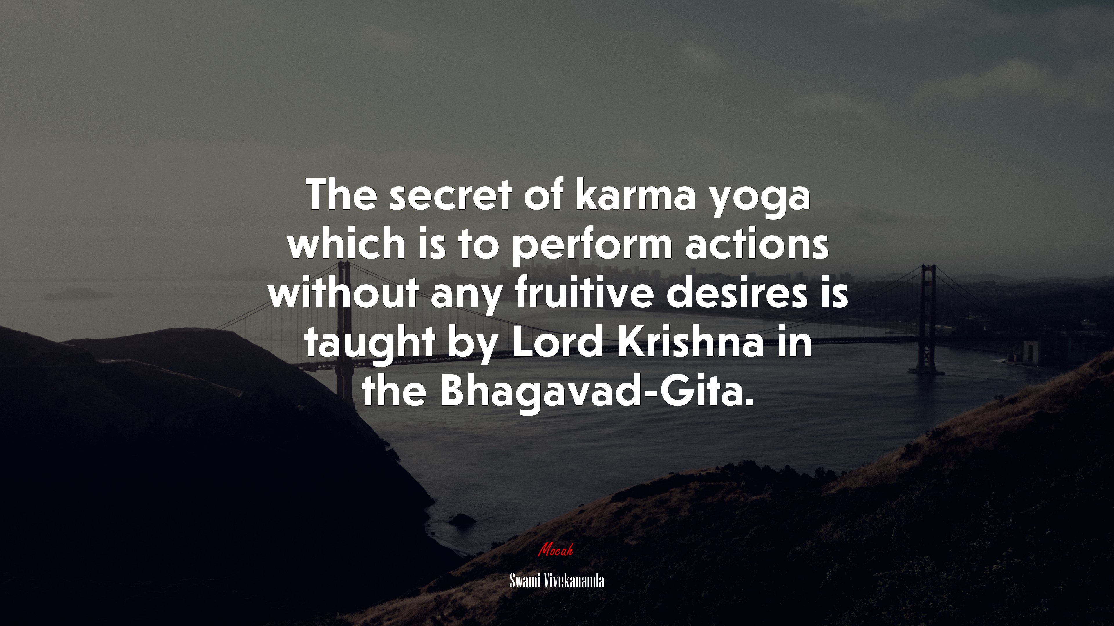 The secret of karma yoga which is to perform actions without any fruitive desires is taught by Lord Krishna in the Bhagavad-Gita. | Swami Vivekananda quote HD Wallpaper