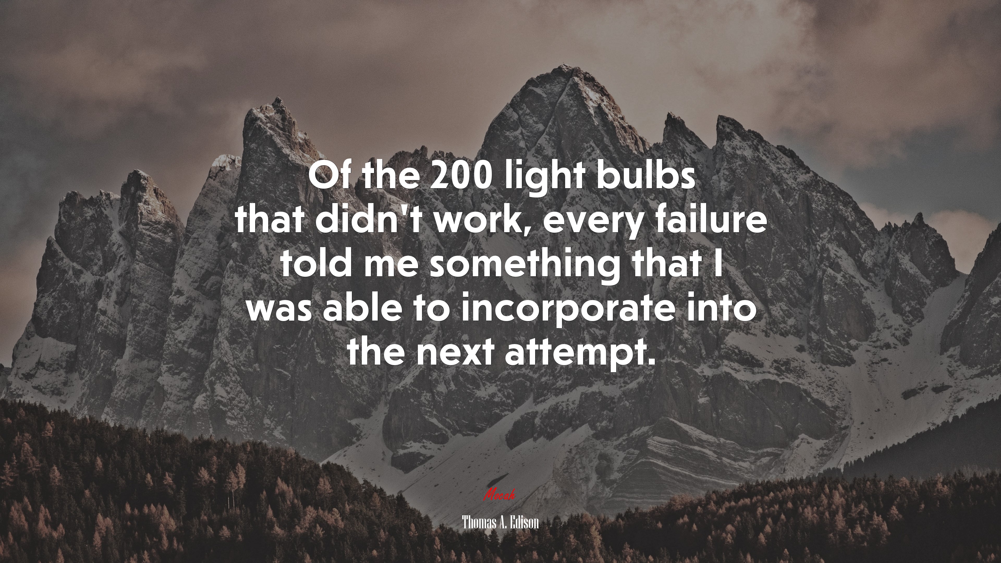Of the 200 light bulbs that didn’t work, every failure told me something that I was able to incorporate into the next attempt. | Thomas A. Edison quote HD Wallpaper