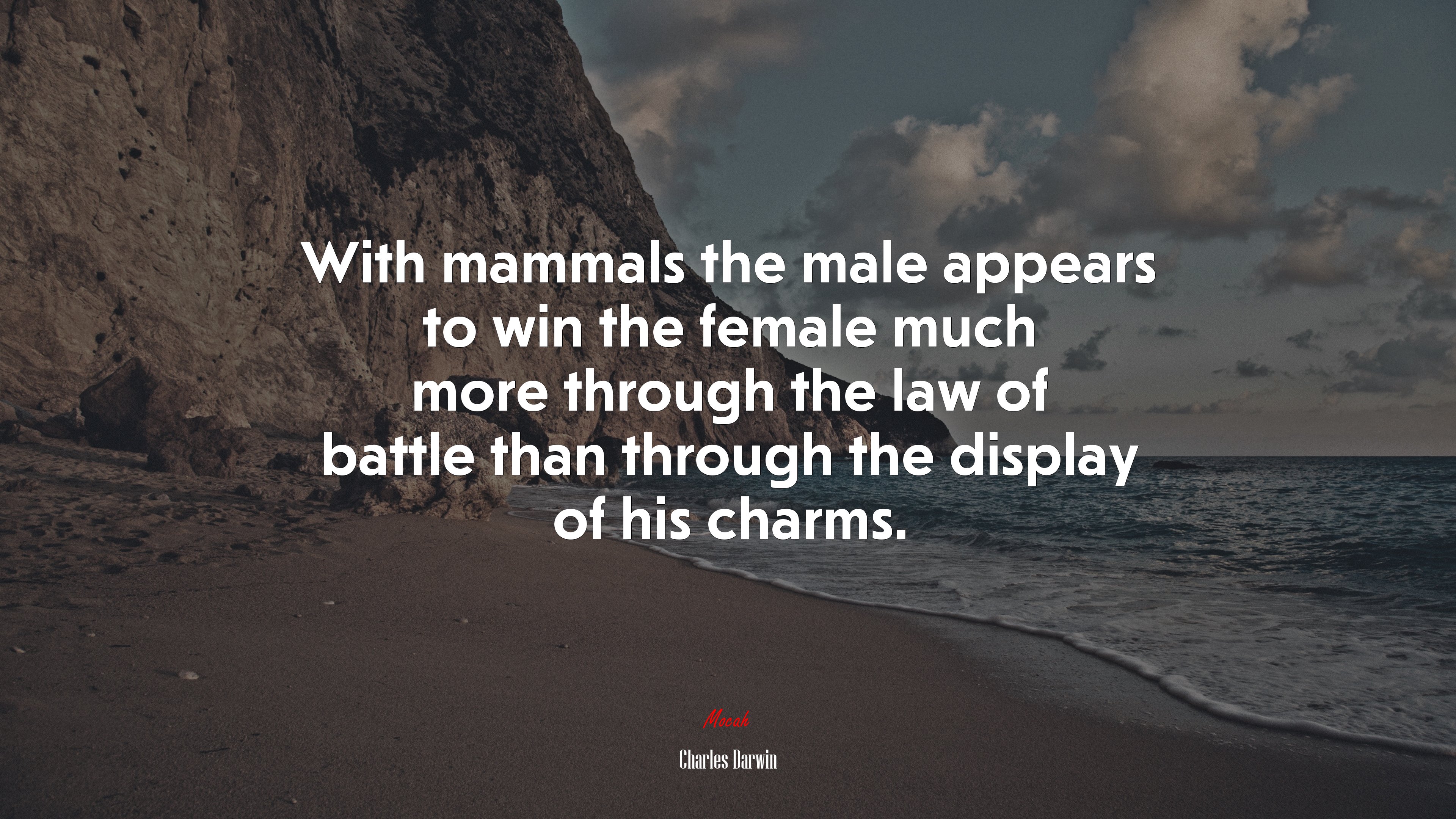 With mammals the male appears to win the female much more through the law of battle than through the display of his charms. | Charles Darwin quote HD Wallpaper