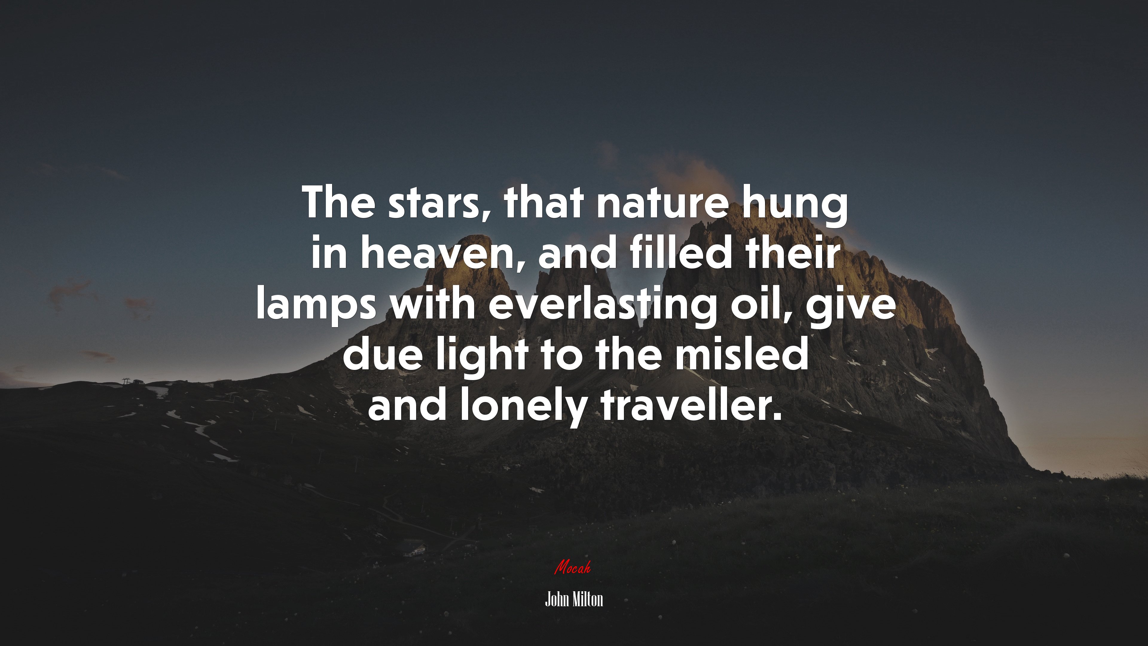 The stars, that nature hung in heaven, and filled their lamps with everlasting oil, give due light to the misled and lonely traveller. | John Milton quote HD Wallpaper
