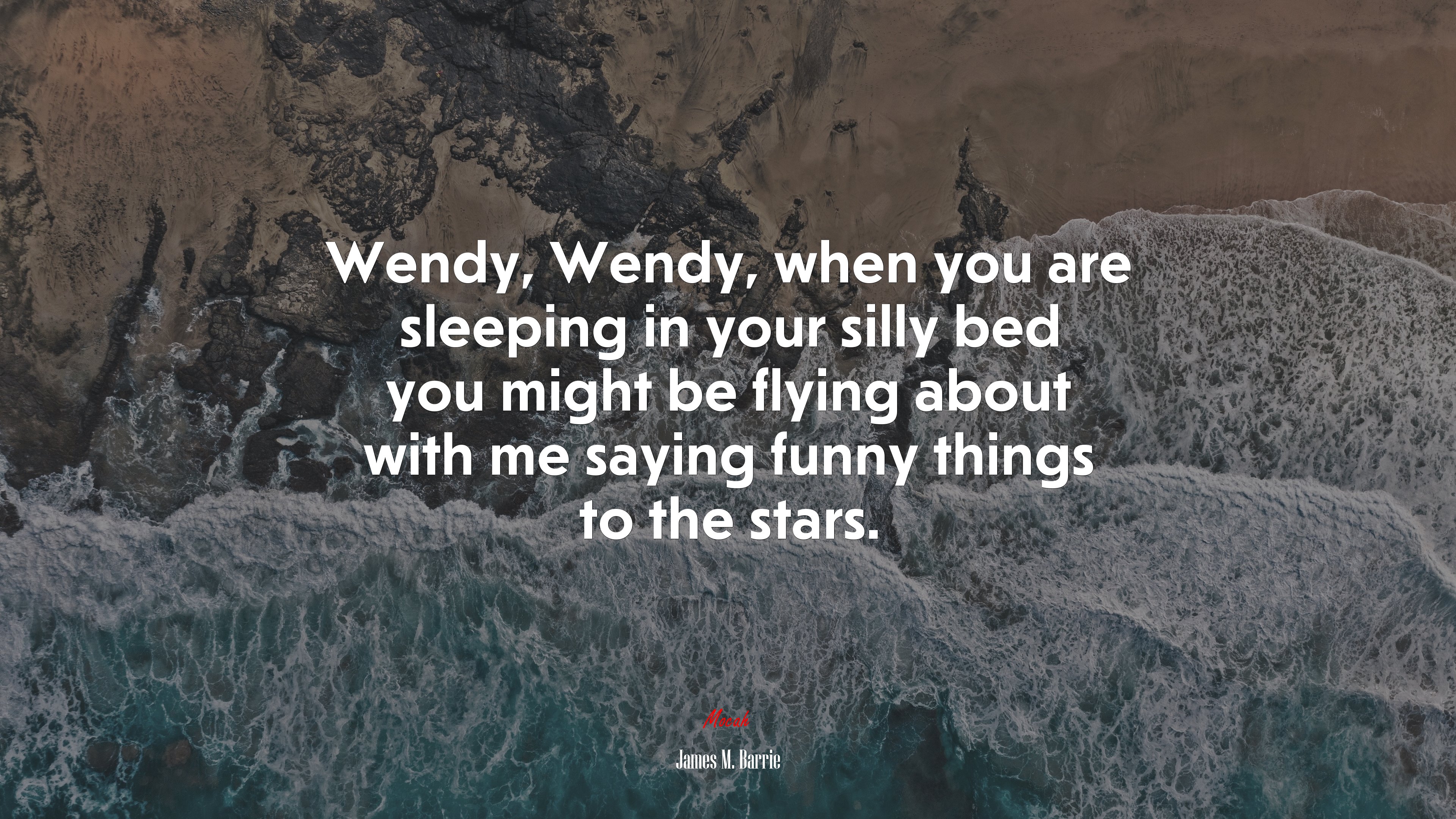 Wendy, Wendy, when you are sleeping in your silly bed you might be flying about with me saying funny things to the stars. | James M. Barrie quote HD Wallpaper