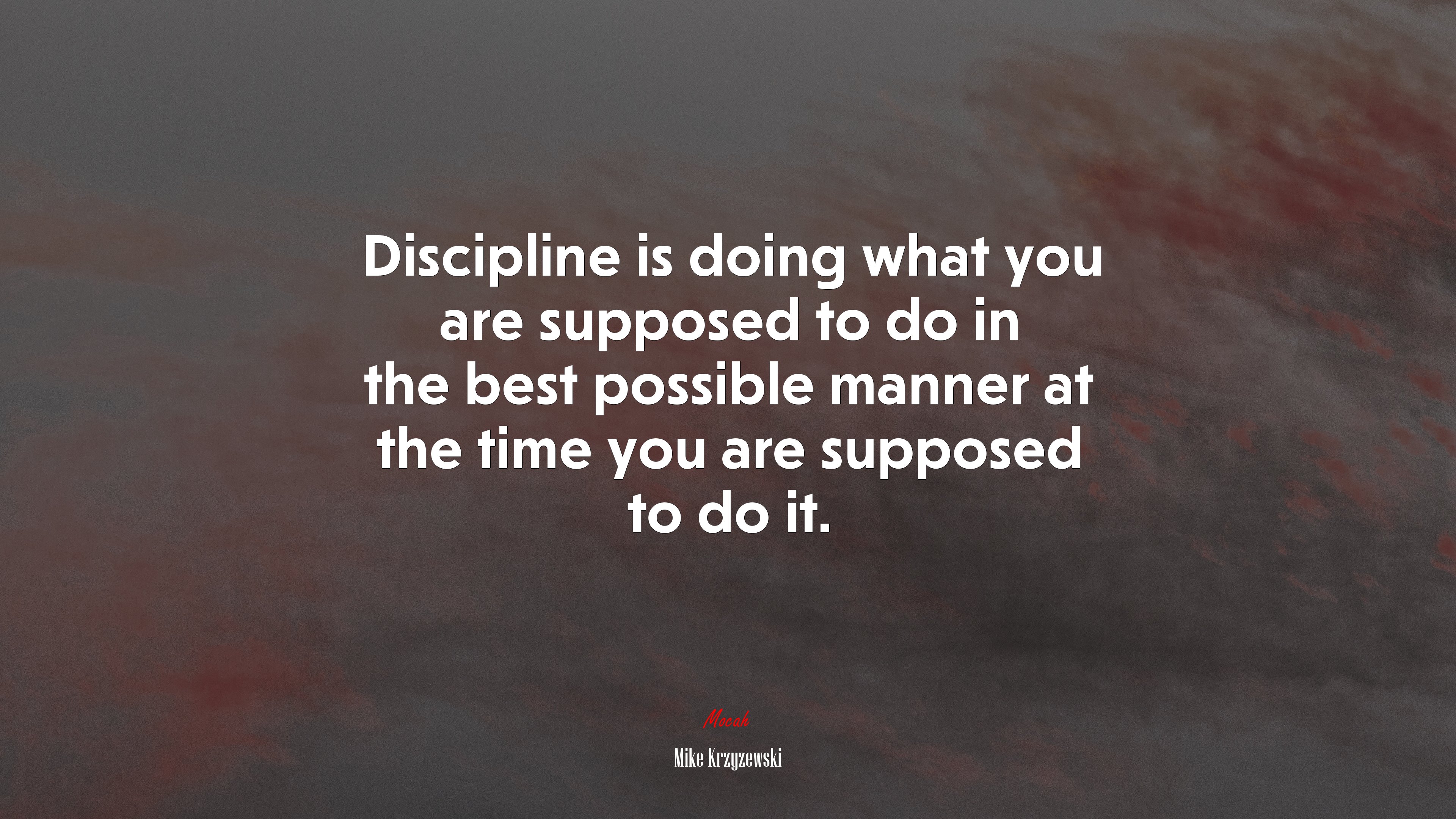 Discipline is doing what you are supposed to do in the best possible manner at the time you are supposed to do it. | Mike Krzyzewski quote HD Wallpaper