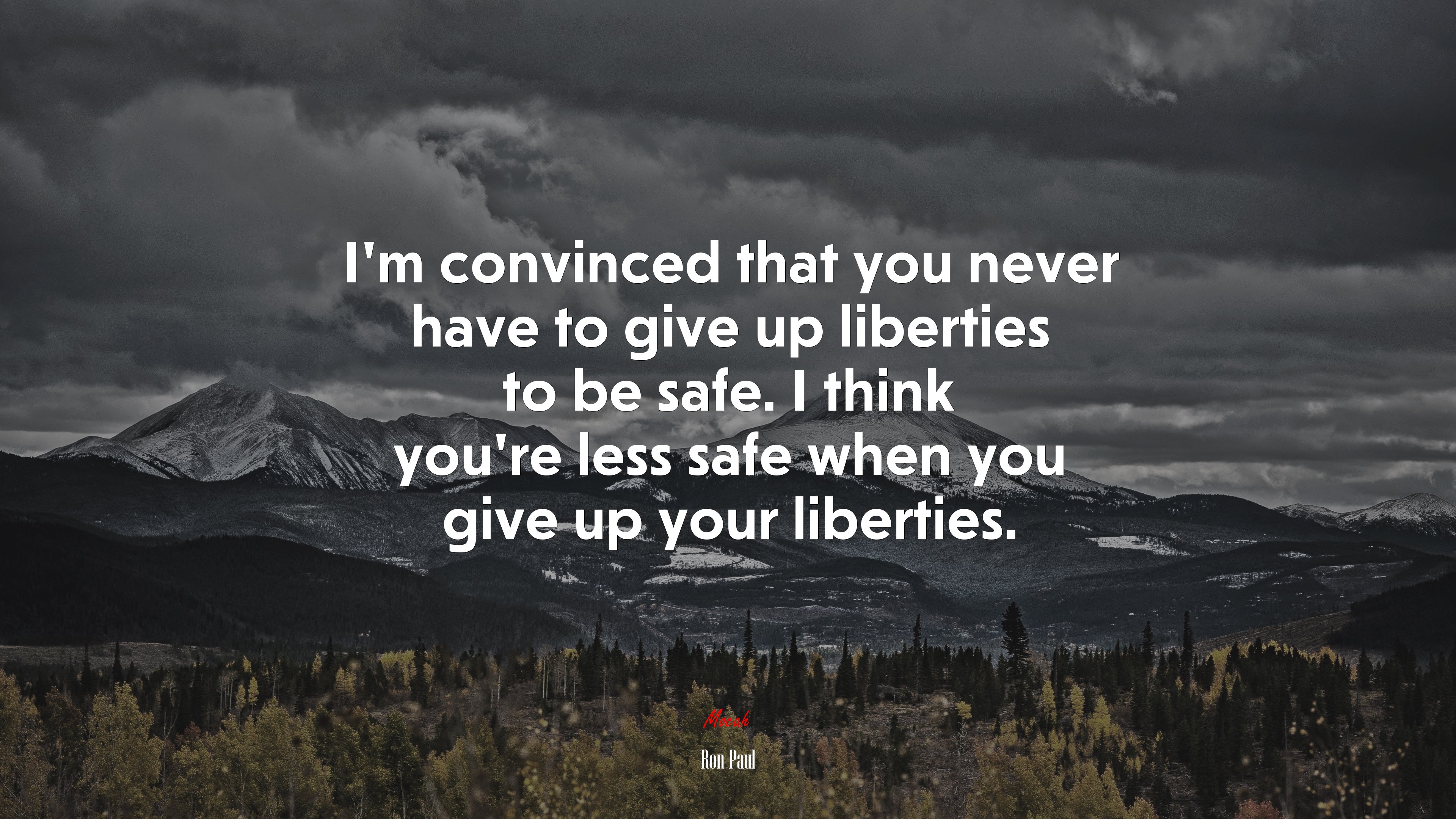 I’m convinced that you never have to give up liberties to be safe. I think you’re less safe when you give up your liberties. | Ron Paul quote HD Wallpaper