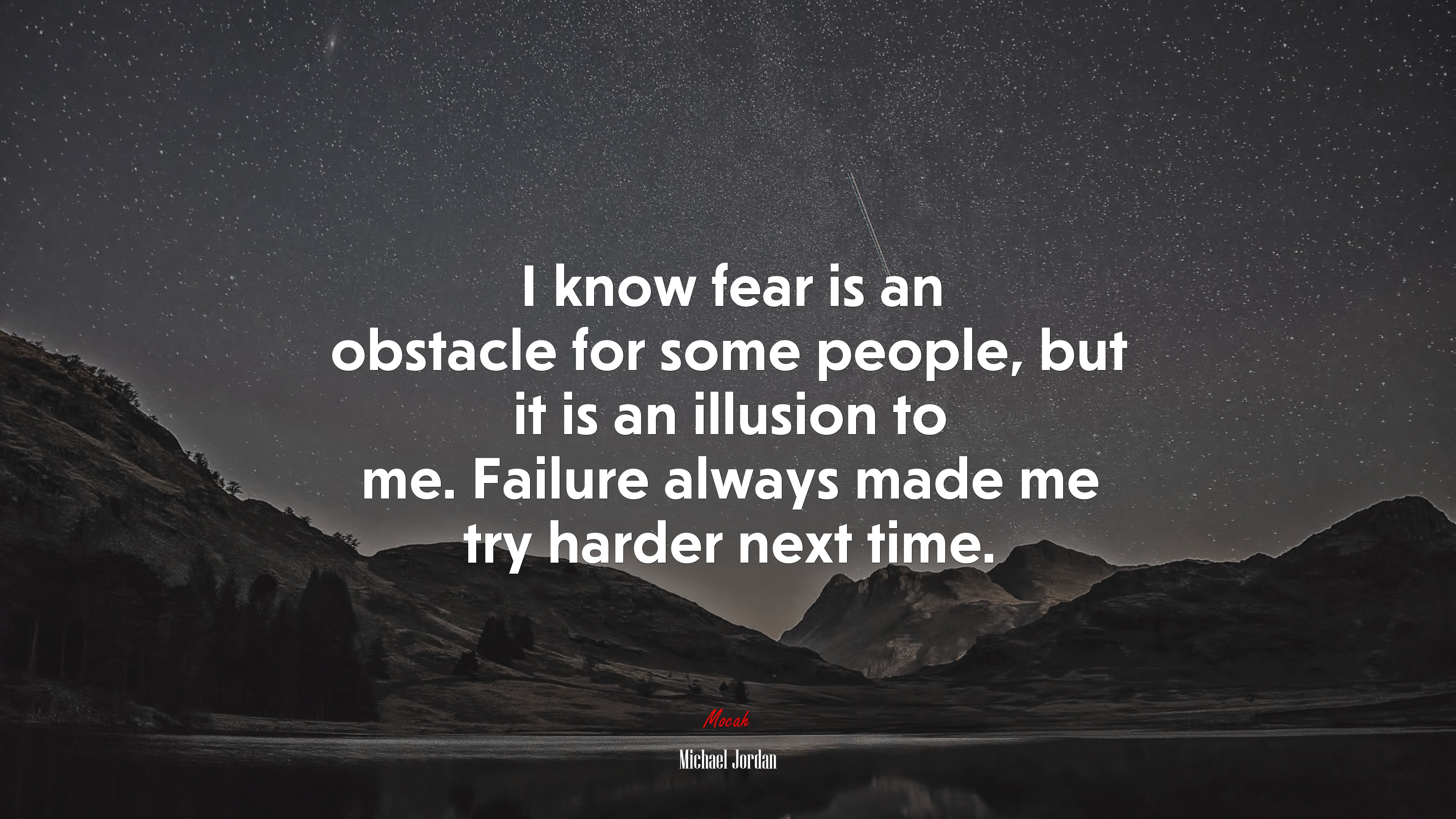 I know fear is an obstacle for some people, but it is an illusion to me. Failure always made me try harder next time. | Michael Jordan quote HD Wallpaper