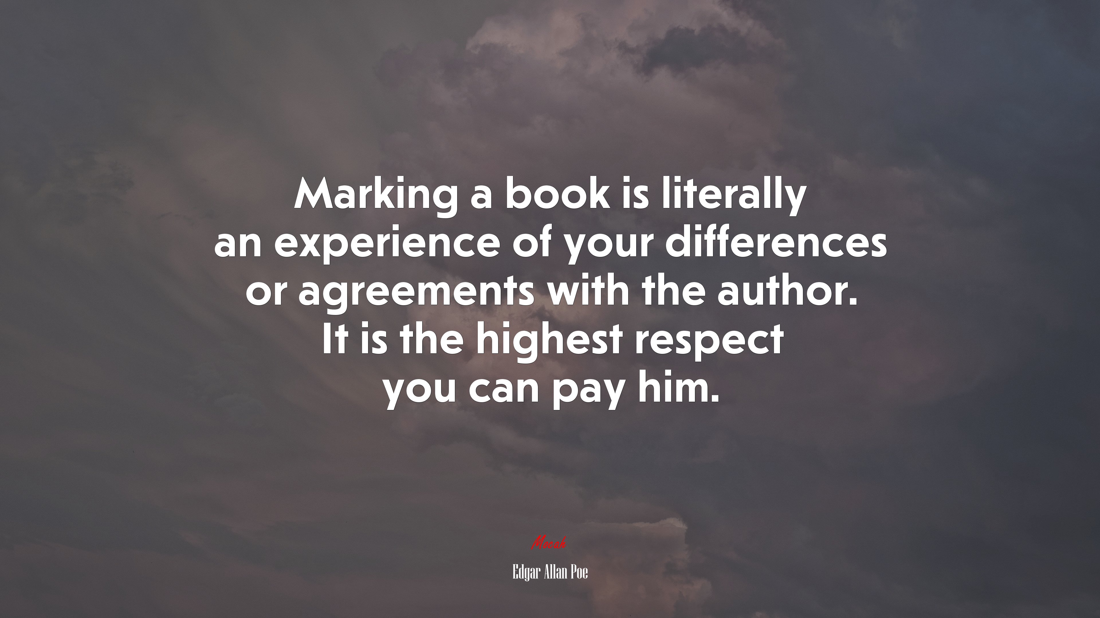 Marking a book is literally an experience of your differences or agreements with the author. It is the highest respect you can pay him. | Edgar Allan Poe quote HD Wallpaper