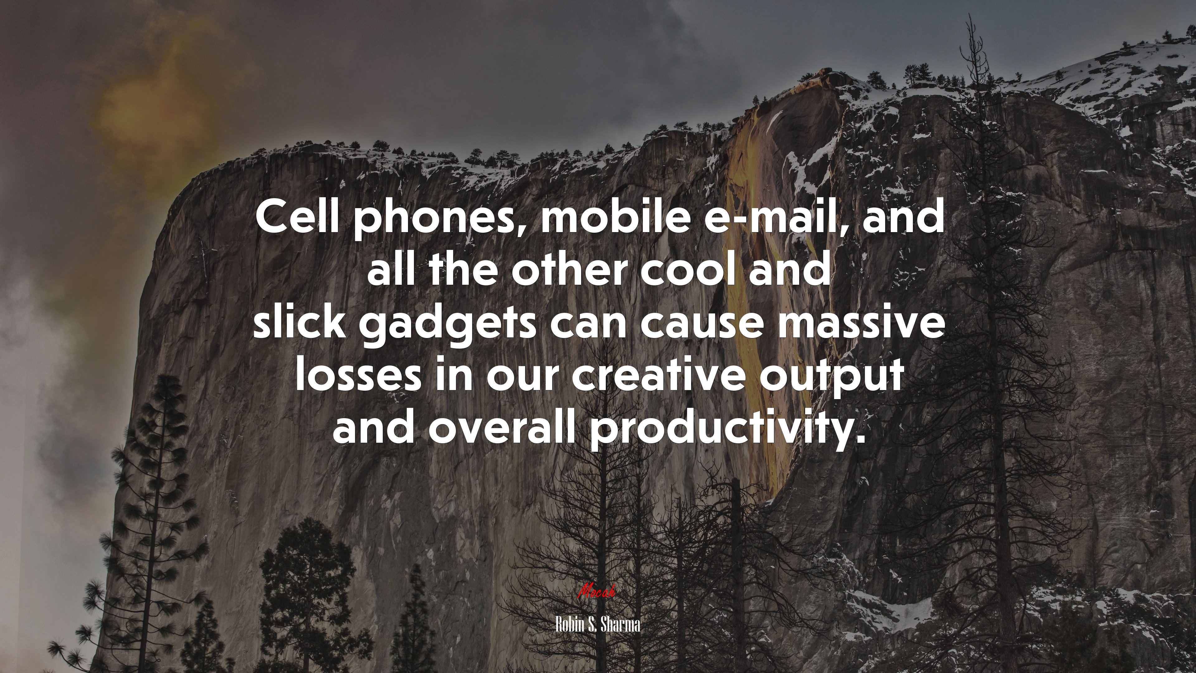 Cell phones, mobile e-mail, and all the other cool and slick gadgets can cause massive losses in our creative output and overall productivity. | Robin S. Sharma quote HD Wallpaper