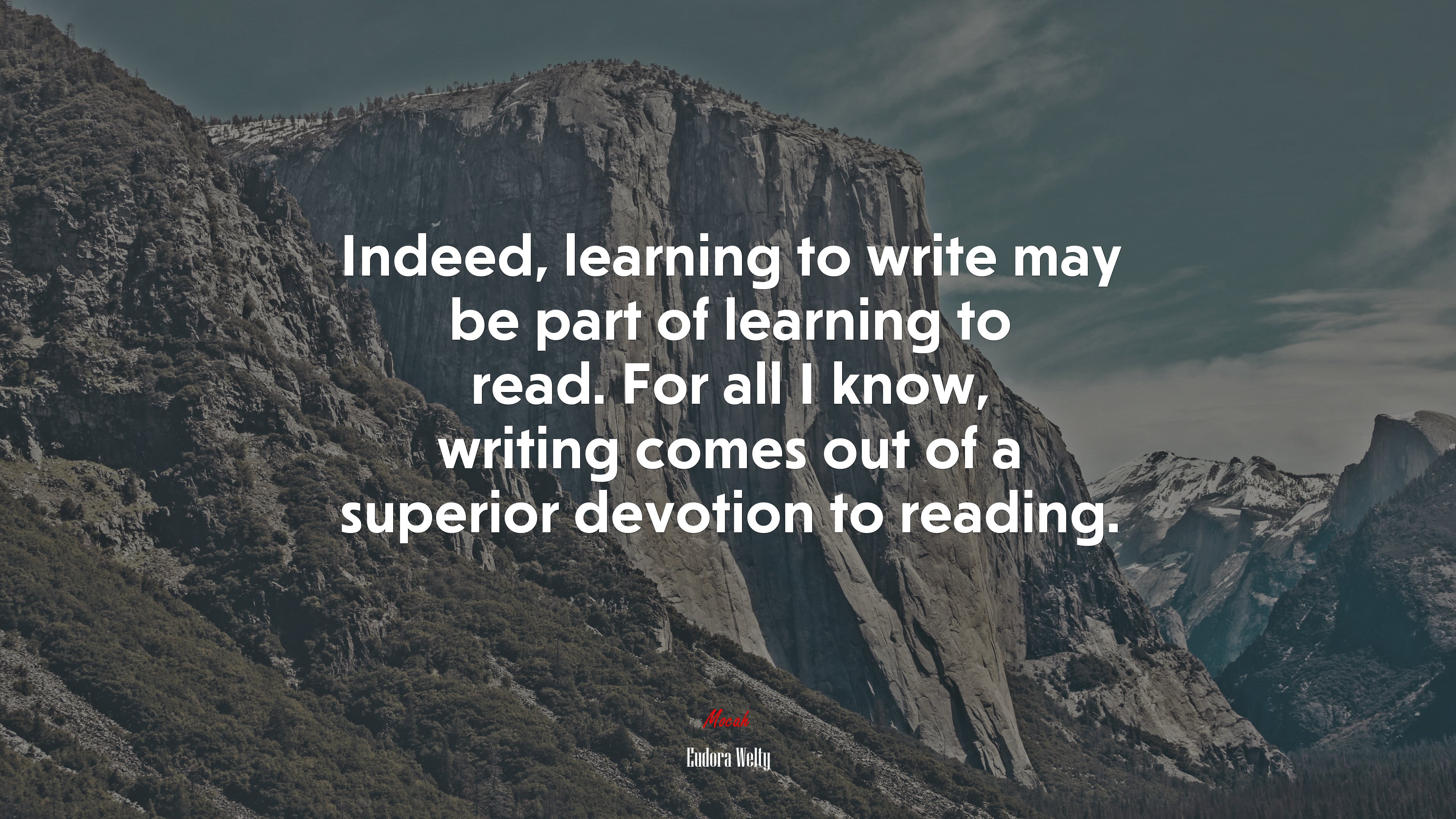 Indeed, learning to write may be part of learning to read. For all I know, writing comes out of a superior devotion to reading. | Eudora Welty quote HD Wallpaper