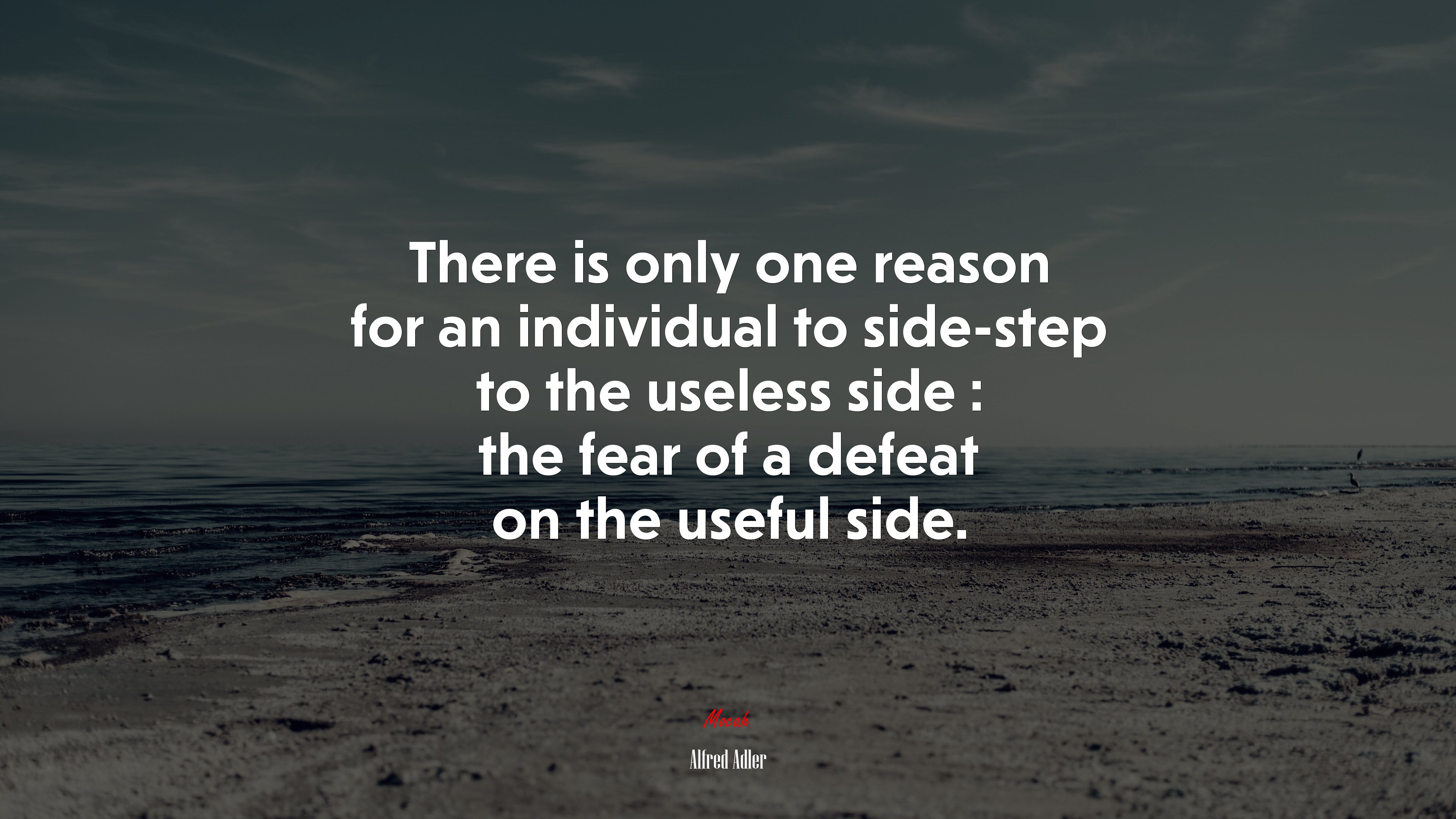 There is only one reason for an individual to side-step to the useless side : the fear of a defeat on the useful side. | Alfred Adler quote HD Wallpaper