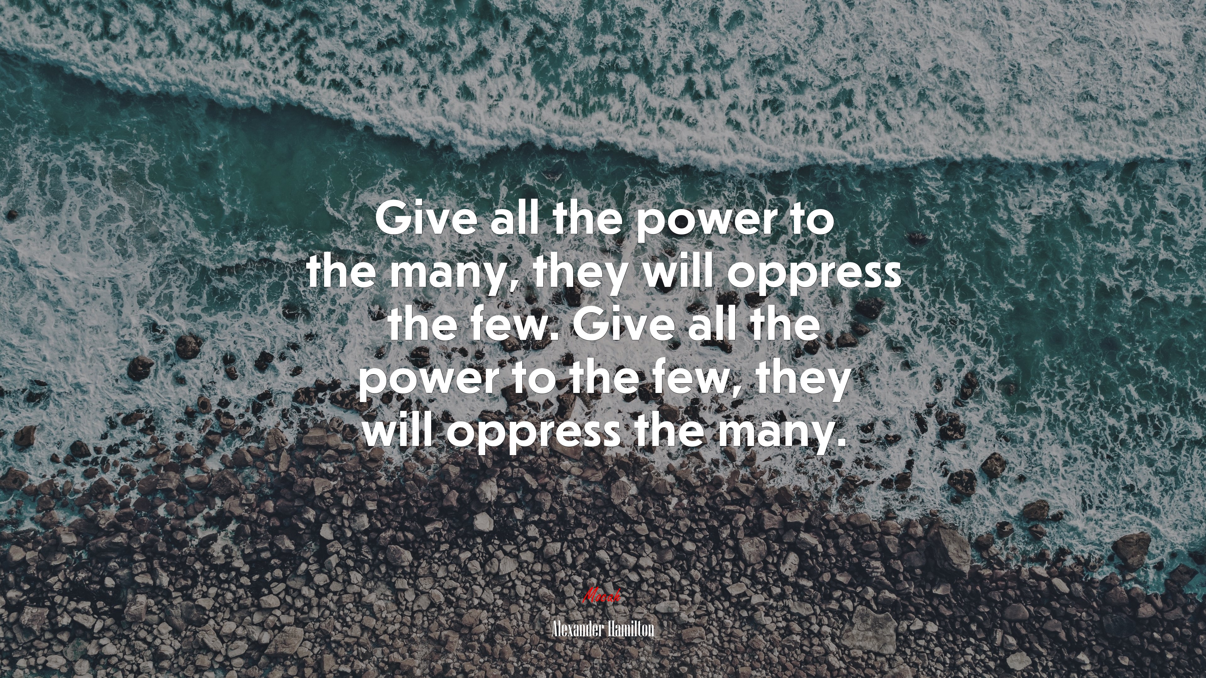 Give all the power to the many, they will oppress the few. Give all the power to the few, they will oppress the many. | Alexander Hamilton quote HD Wallpaper