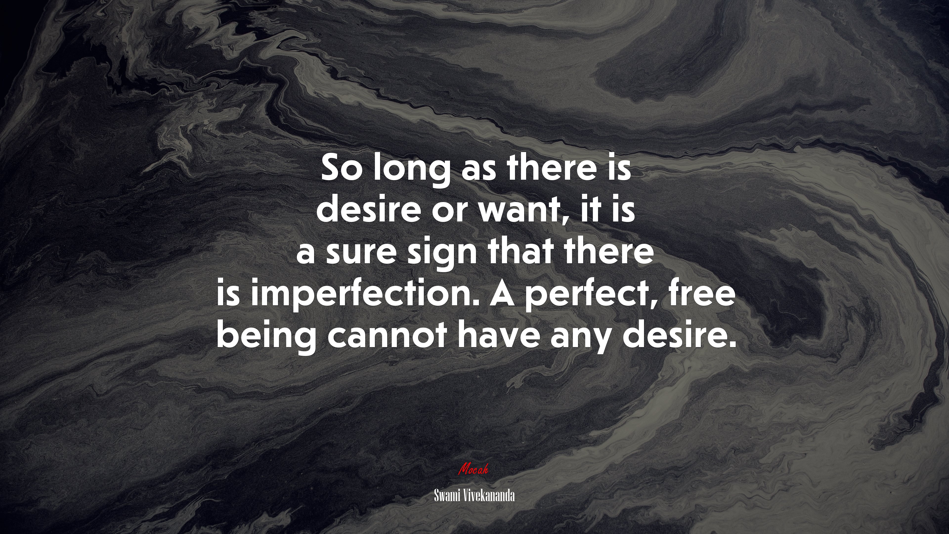 So long as there is desire or want, it is a sure sign that there is imperfection. A perfect, free being cannot have any desire. | Swami Vivekananda quote HD Wallpaper