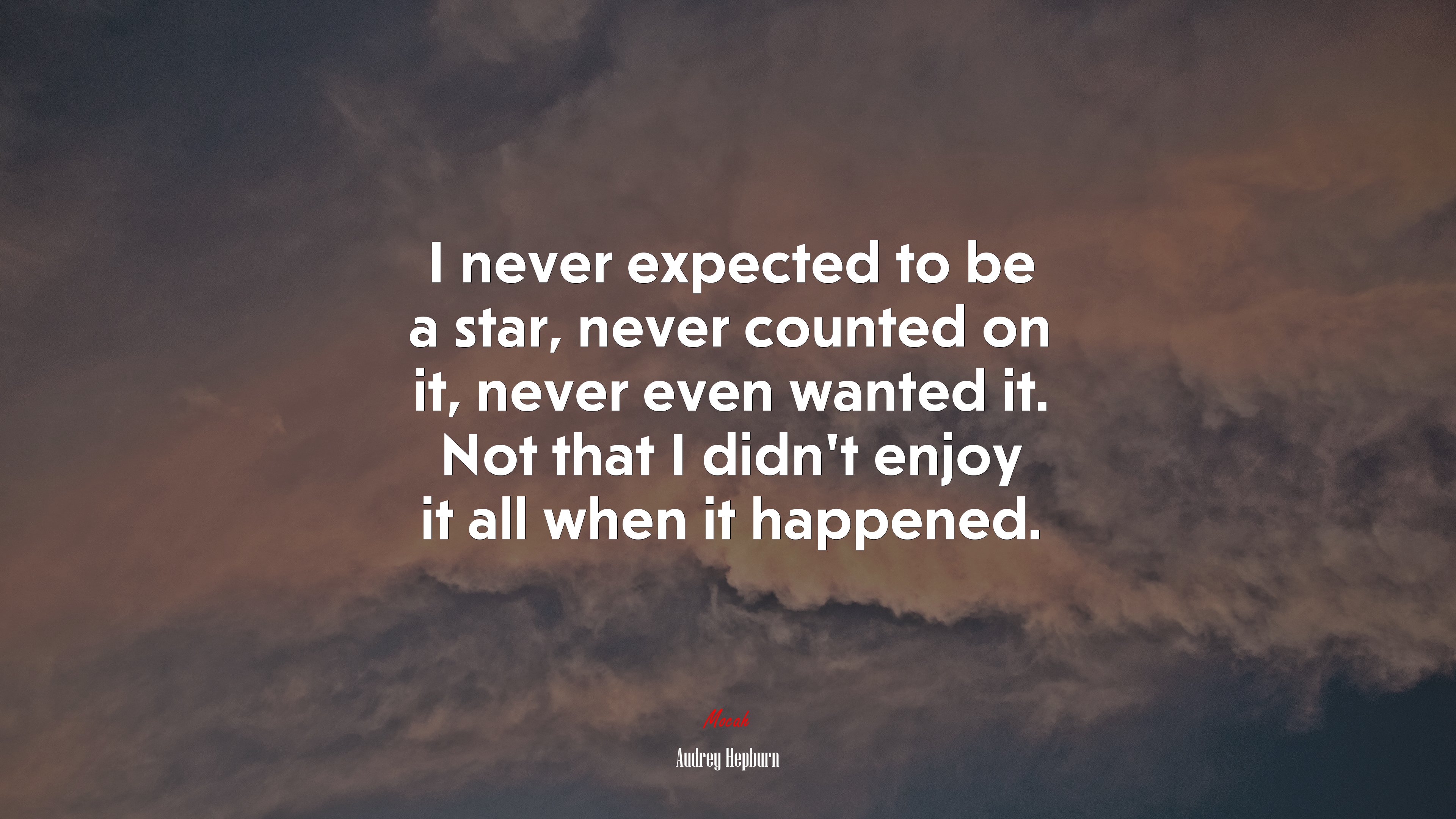 I never expected to be a star, never counted on it, never even wanted it. Not that I didn’t enjoy it all when it happened. | Audrey Hepburn quote HD Wallpaper