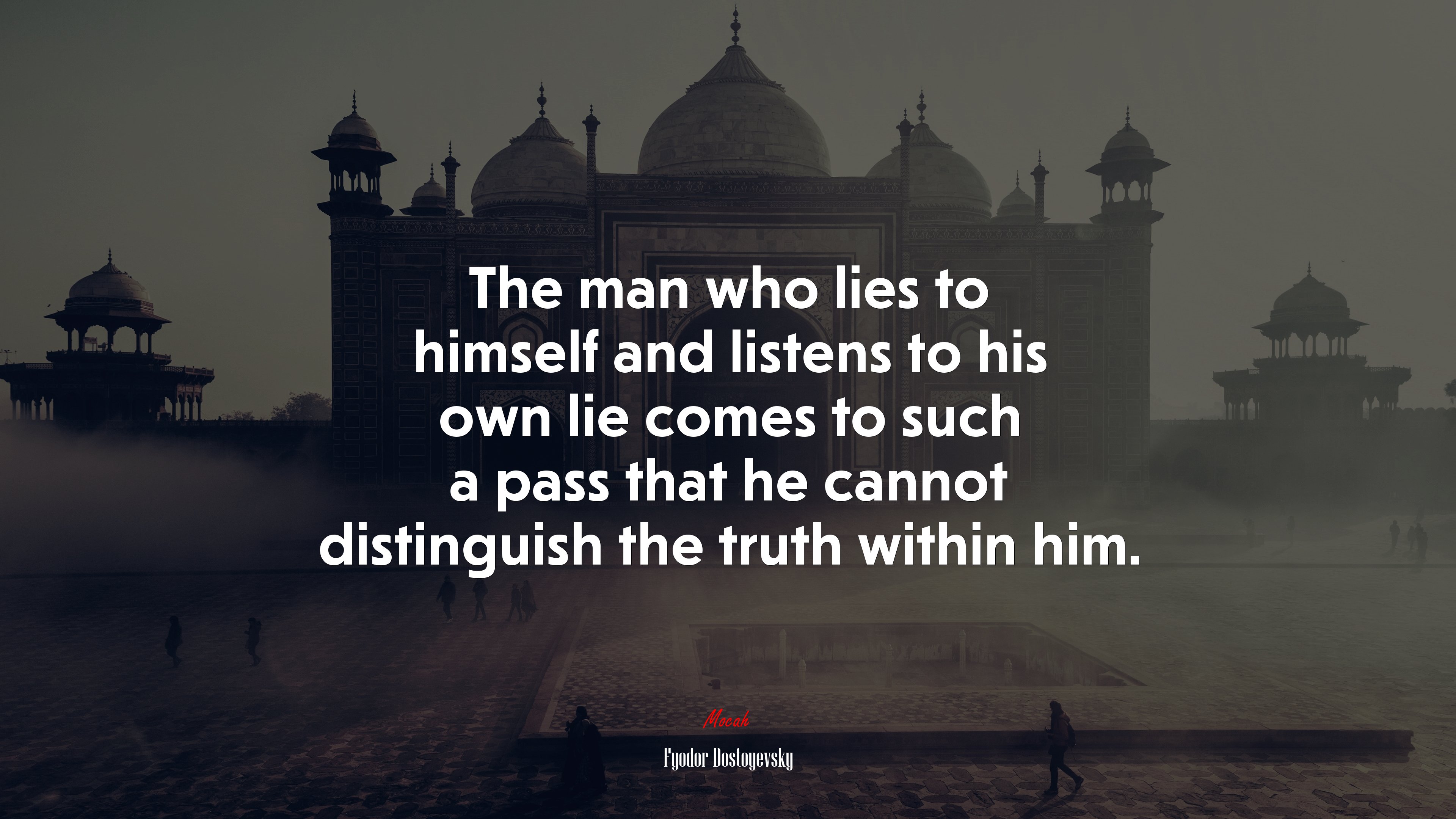 The man who lies to himself and listens to his own lie comes to such a pass that he cannot distinguish the truth within him. | Fyodor Dostoyevsky quote HD Wallpaper