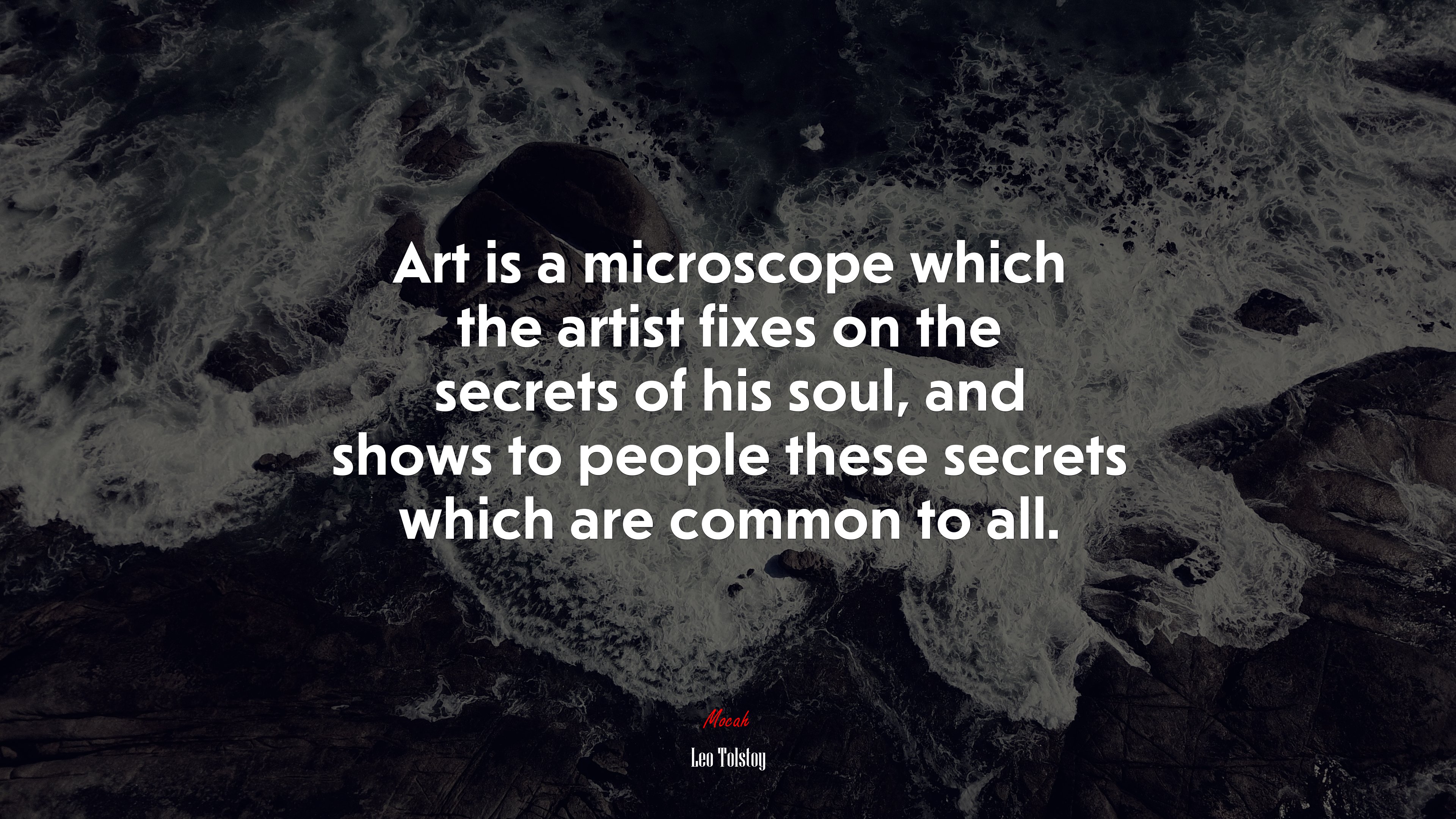 Art is a microscope which the artist fixes on the secrets of his soul, and shows to people these secrets which are common to all. | Leo Tolstoy quote HD Wallpaper