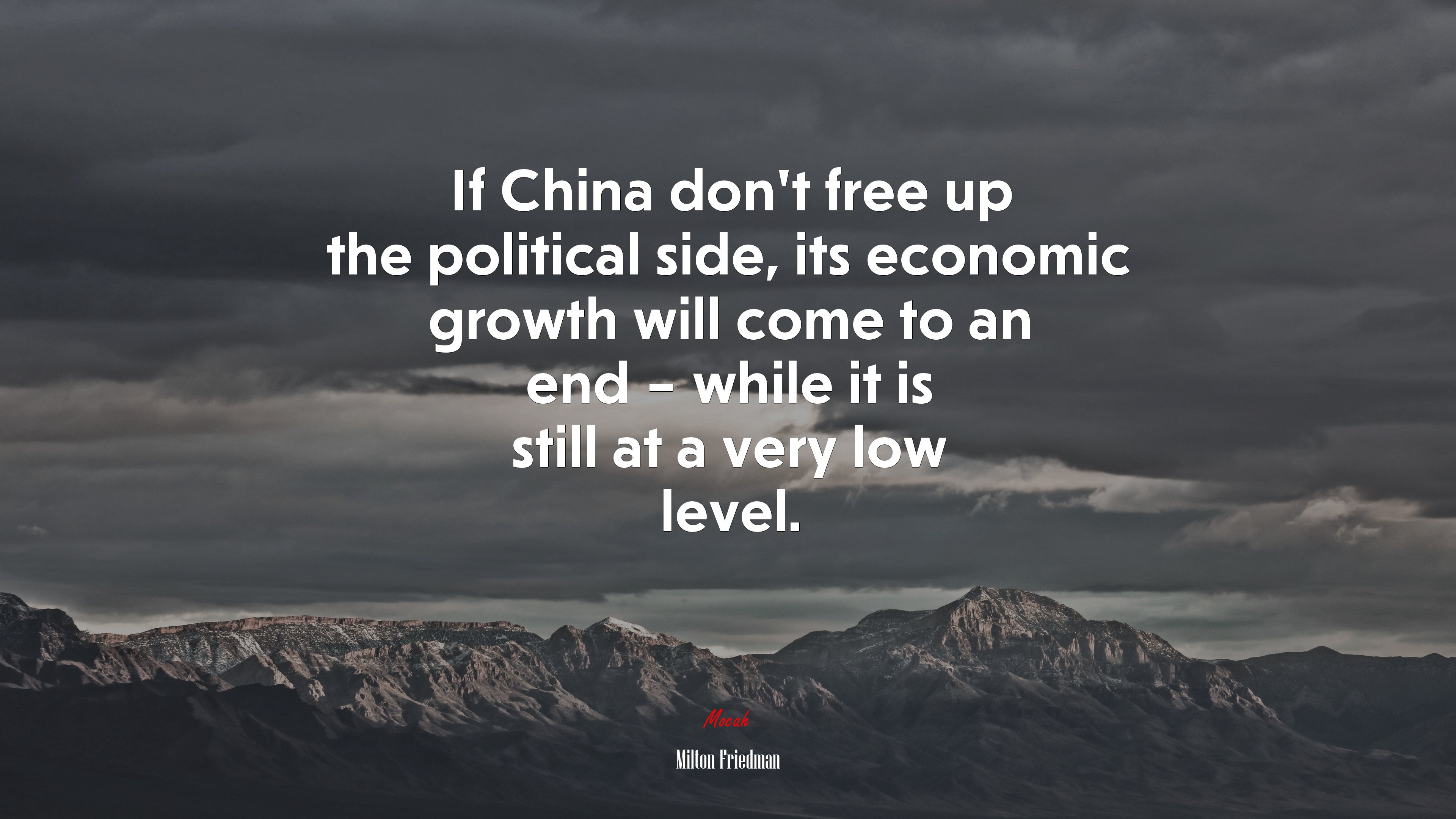 If China don’t free up the political side, its economic growth will come to an end – while it is still at a very low level. | Milton Friedman quote HD Wallpaper