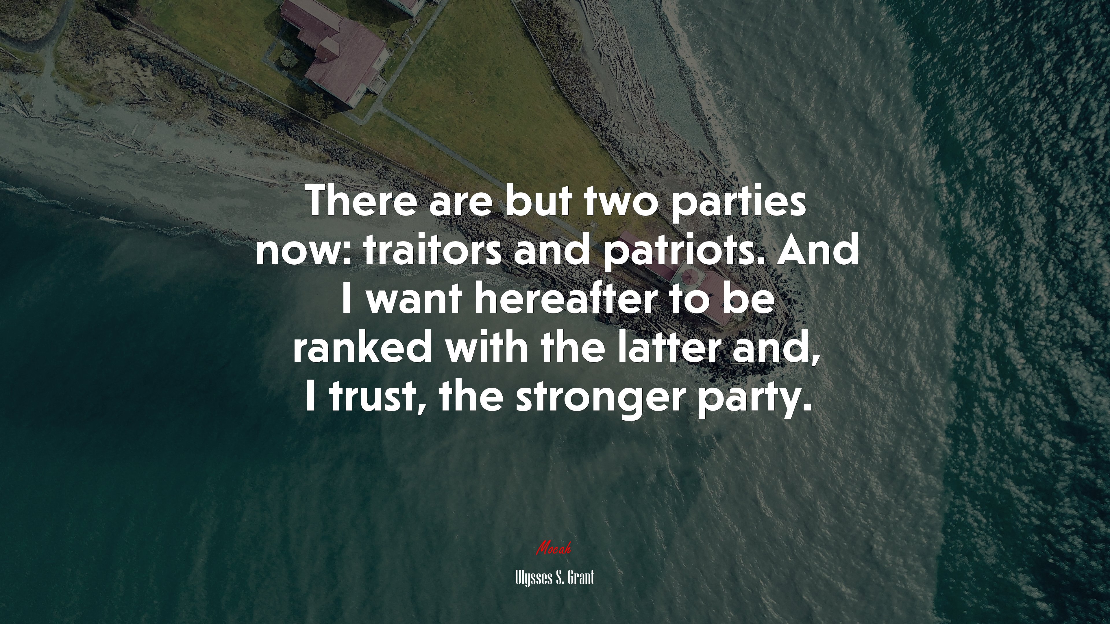 There are but two parties now: traitors and patriots. And I want hereafter to be ranked with the latter and, I trust, the stronger party. | Ulysses S. Grant quote HD Wallpaper