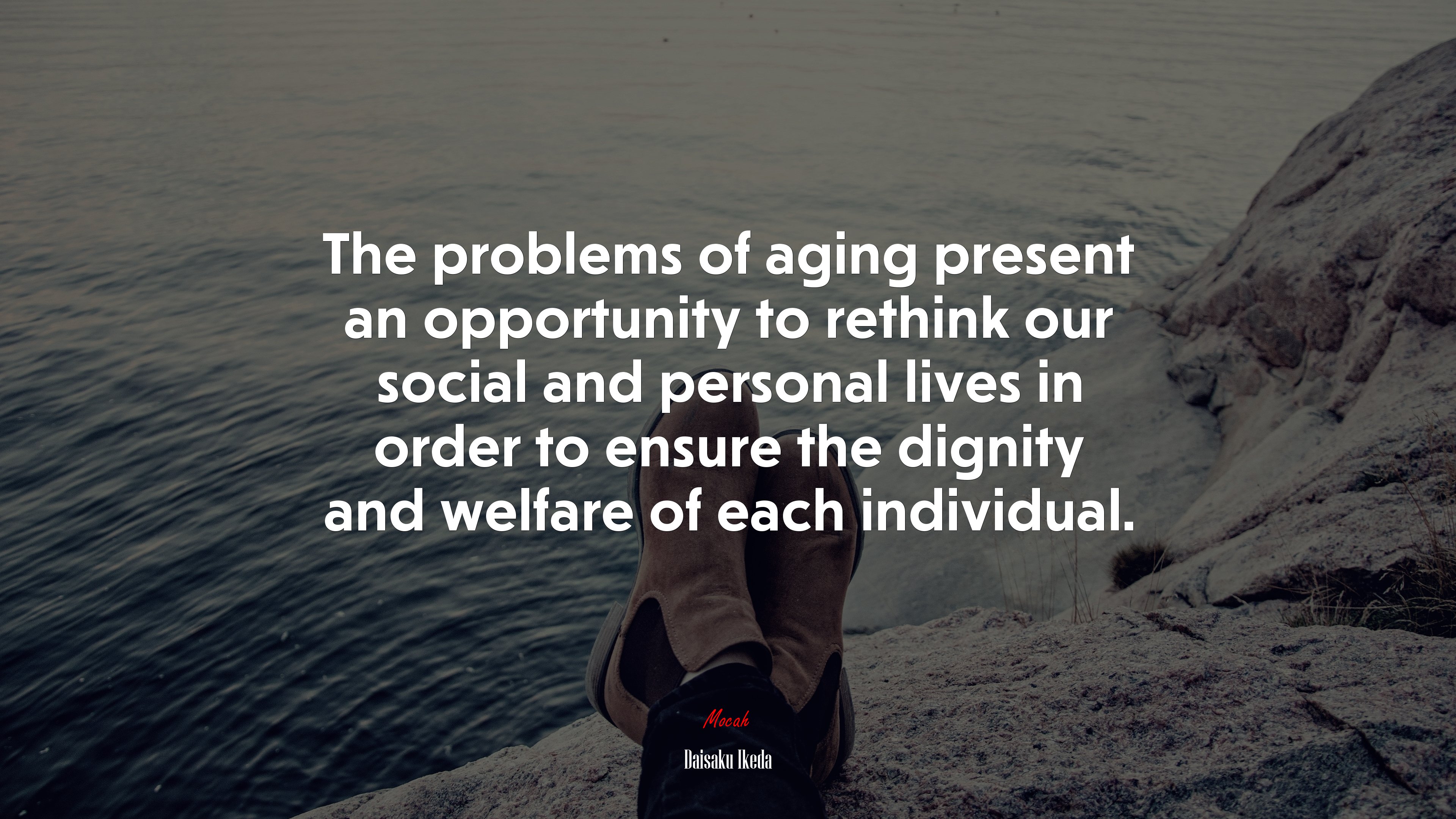 The problems of aging present an opportunity to rethink our social and personal lives in order to ensure the dignity and welfare of each individual. | Daisaku Ikeda quote HD Wallpaper