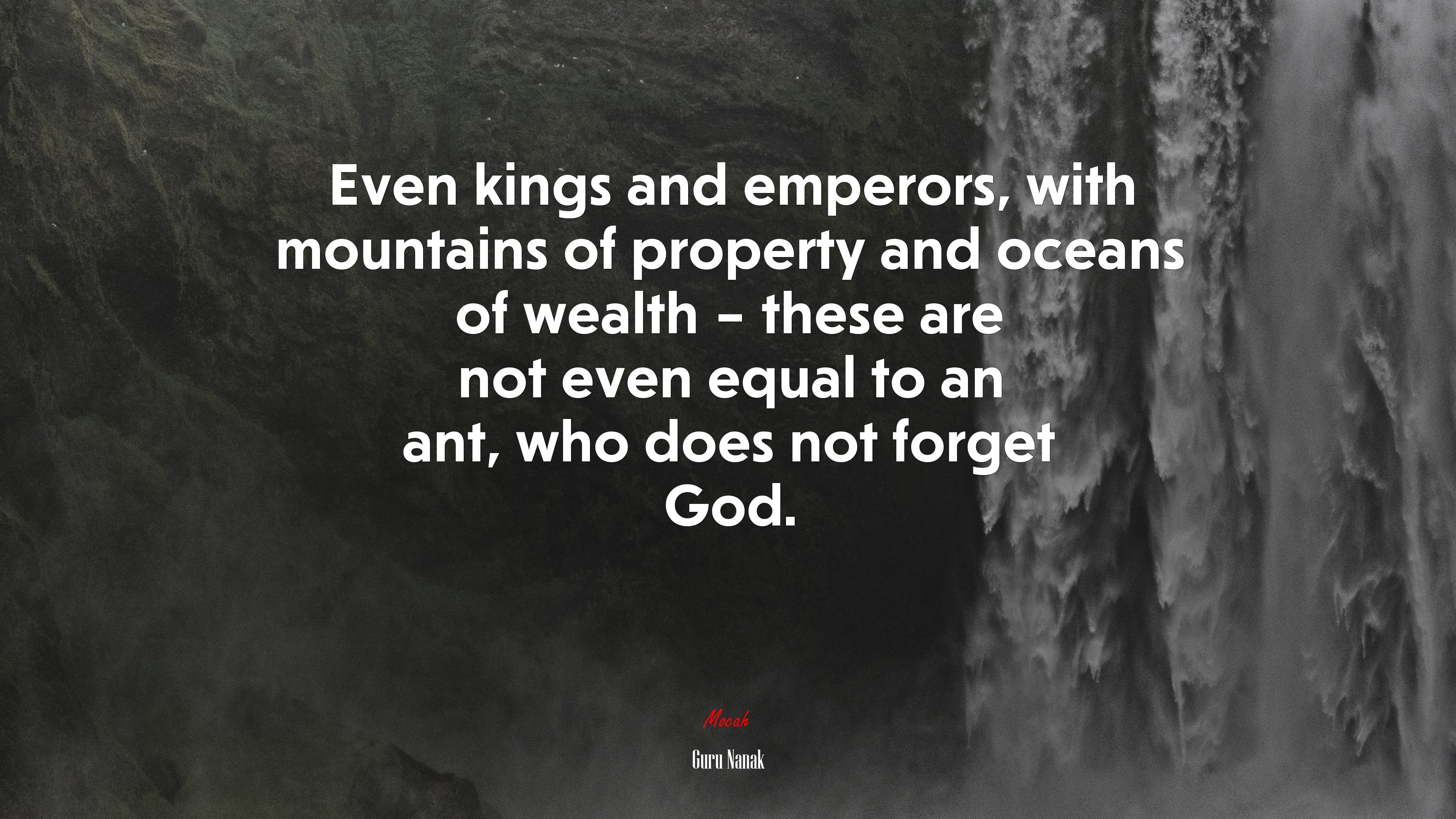 Even kings and emperors, with mountains of property and oceans of wealth – these are not even equal to an ant, who does not forget God. | Guru Nanak quote HD Wallpaper