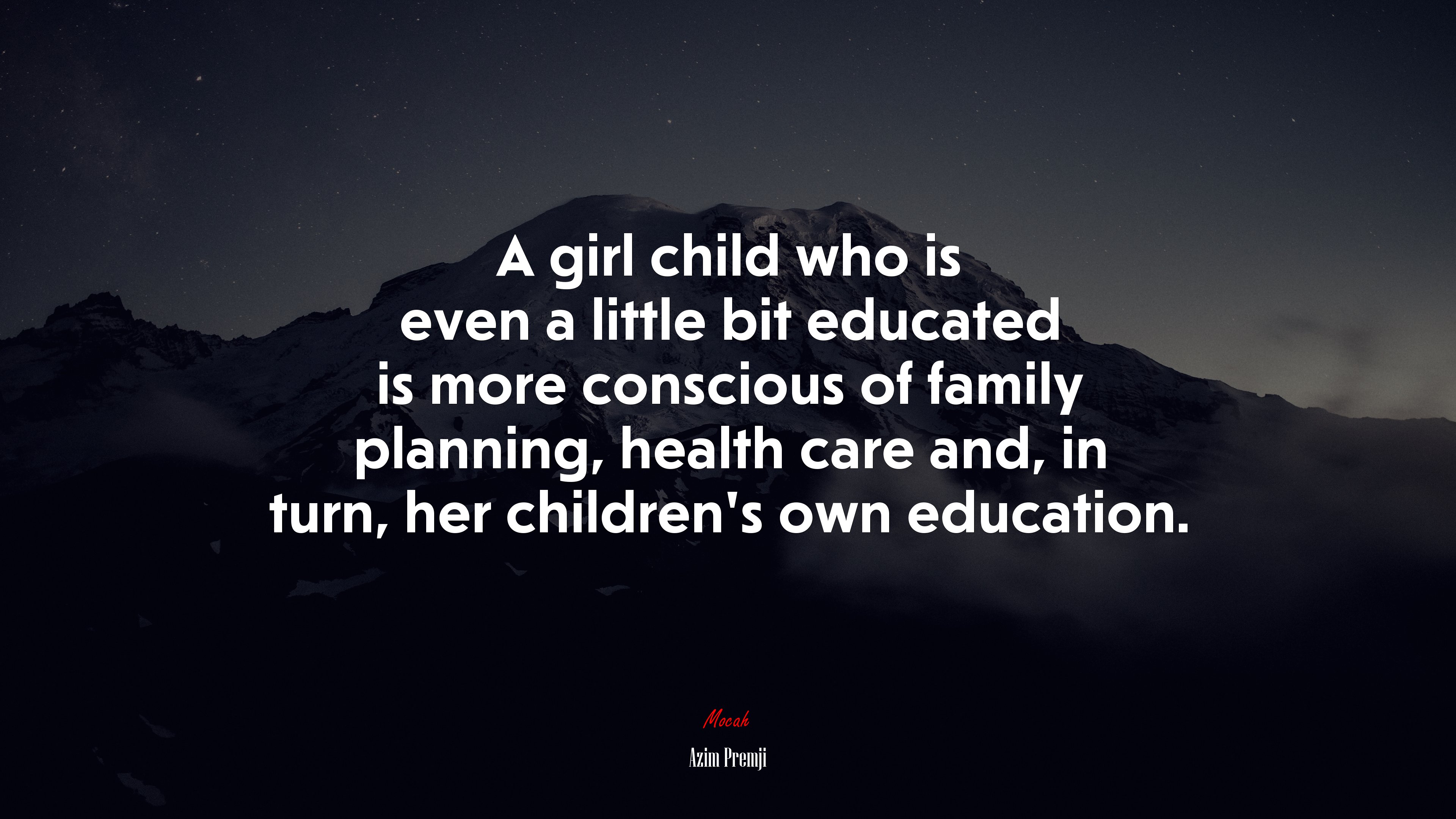A girl child who is even a little bit educated is more conscious of family planning, health care and, in turn, her children’s own education. | Azim Premji quote HD Wallpaper