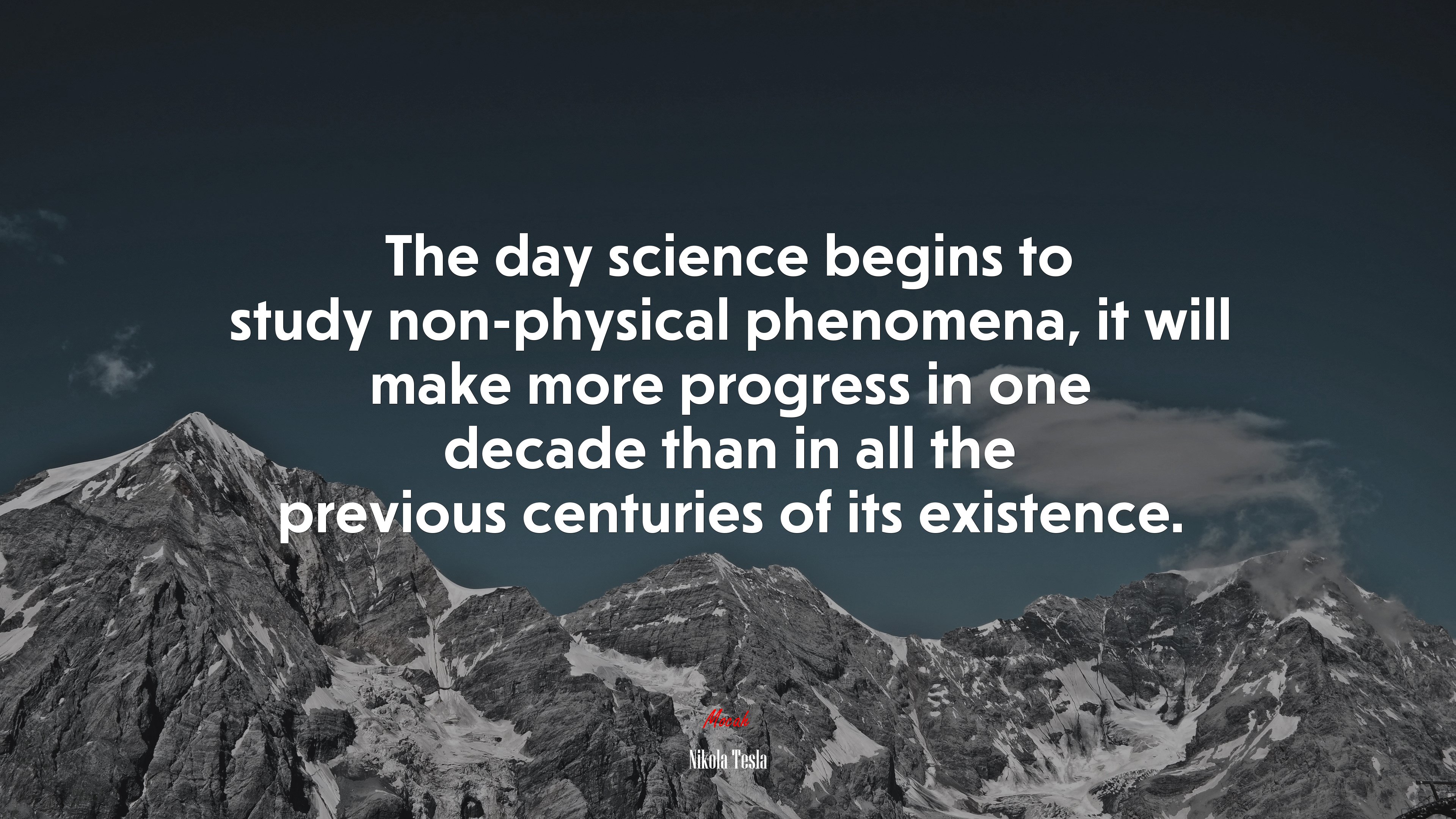 The day science begins to study non-physical phenomena, it will make more progress in one decade than in all the previous centuries of its existence. | Nikola Tesla quote HD Wallpaper