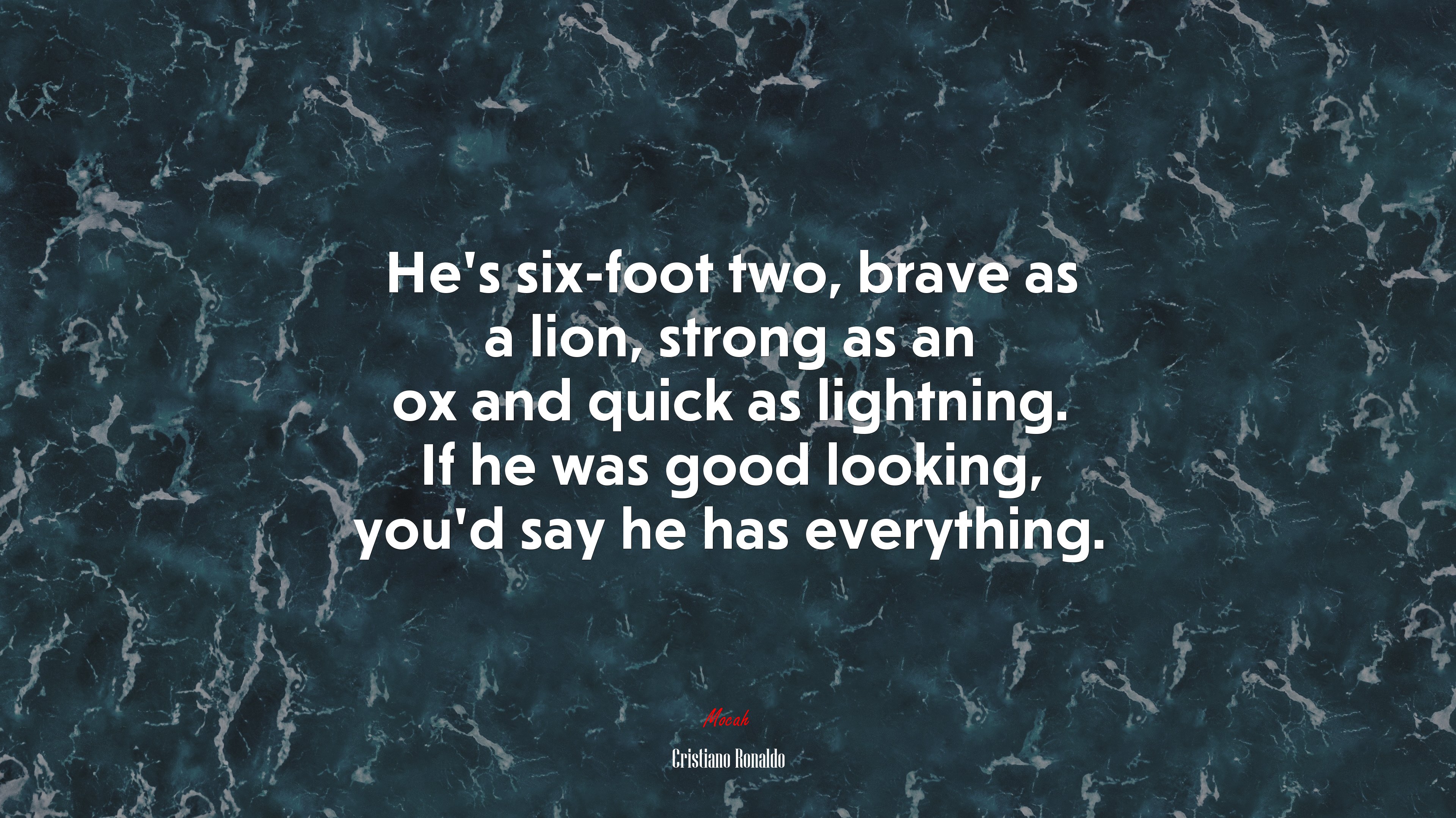 He’s six-foot two, brave as a lion, strong as an ox and quick as lightning. If he was good looking, you’d say he has everything. | Cristiano Ronaldo quote HD Wallpaper