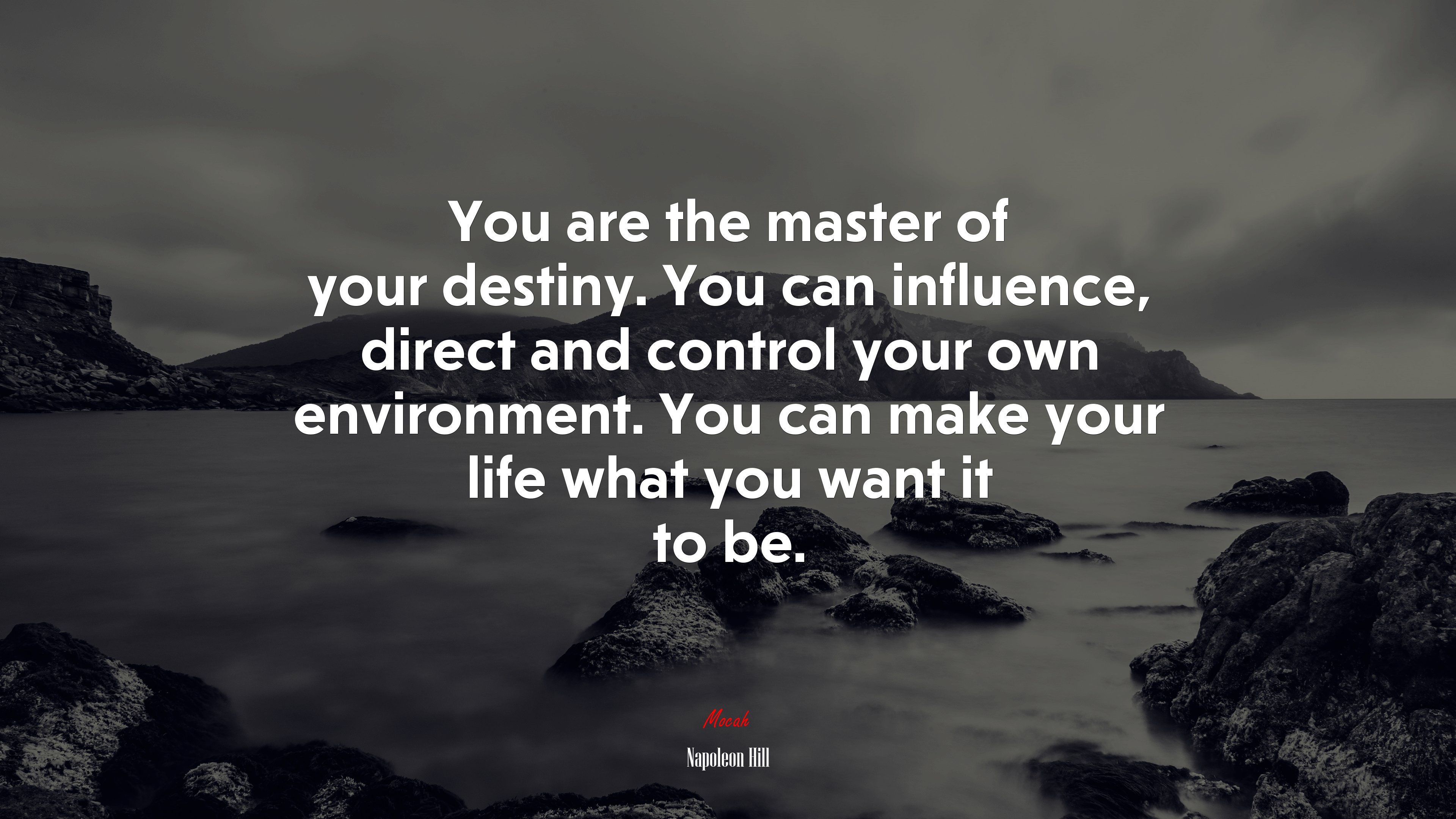 You are the master of your destiny. You can influence, direct and control your own environment. You can make your life what you want it to be. | Napoleon Hill quote HD Wallpaper