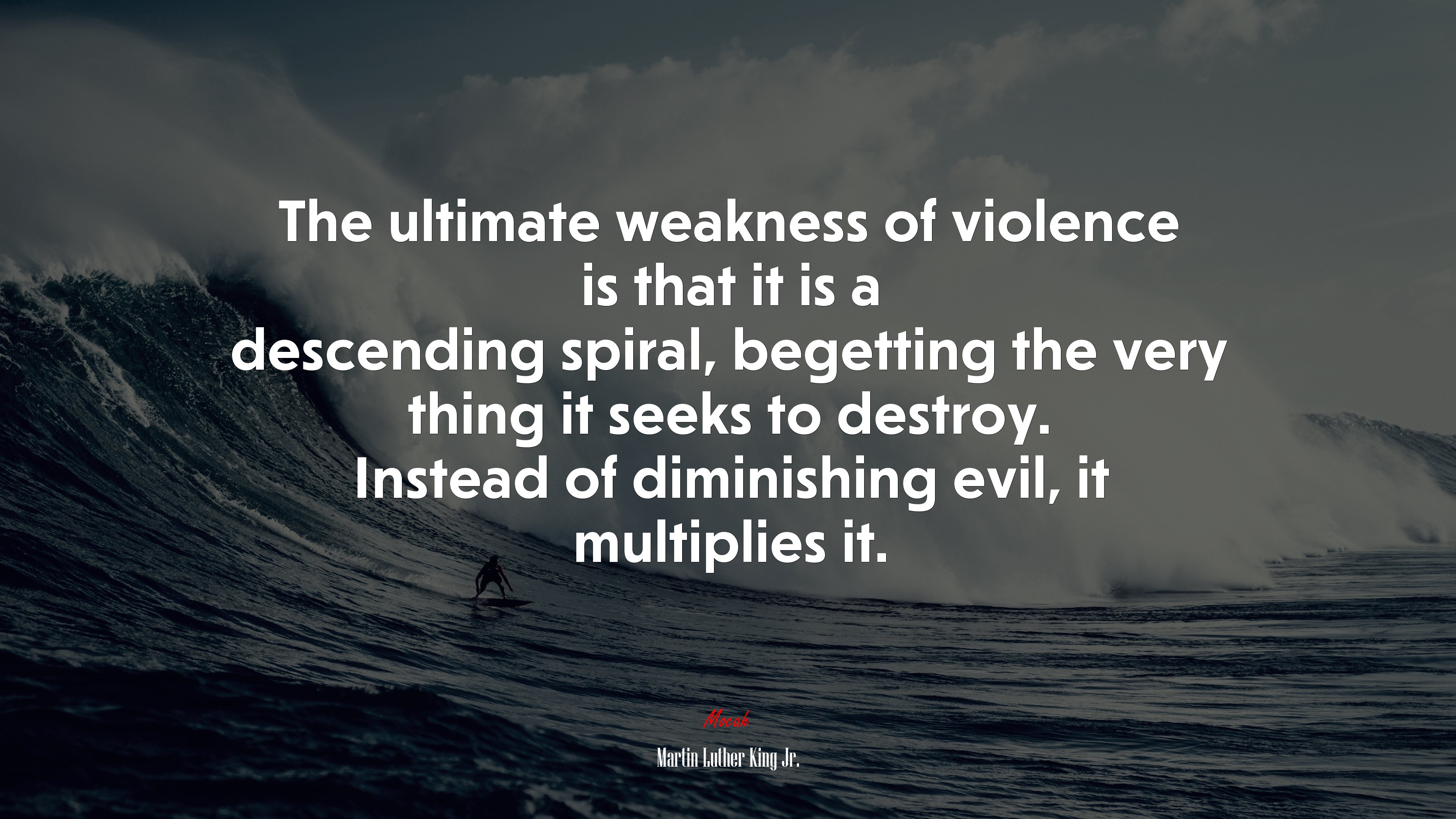 The ultimate weakness of violence is that it is a descending spiral, begetting the very thing it seeks to destroy. Instead of diminishing evil, it multiplies it. | Martin Luther King Jr. quote HD Wallpaper