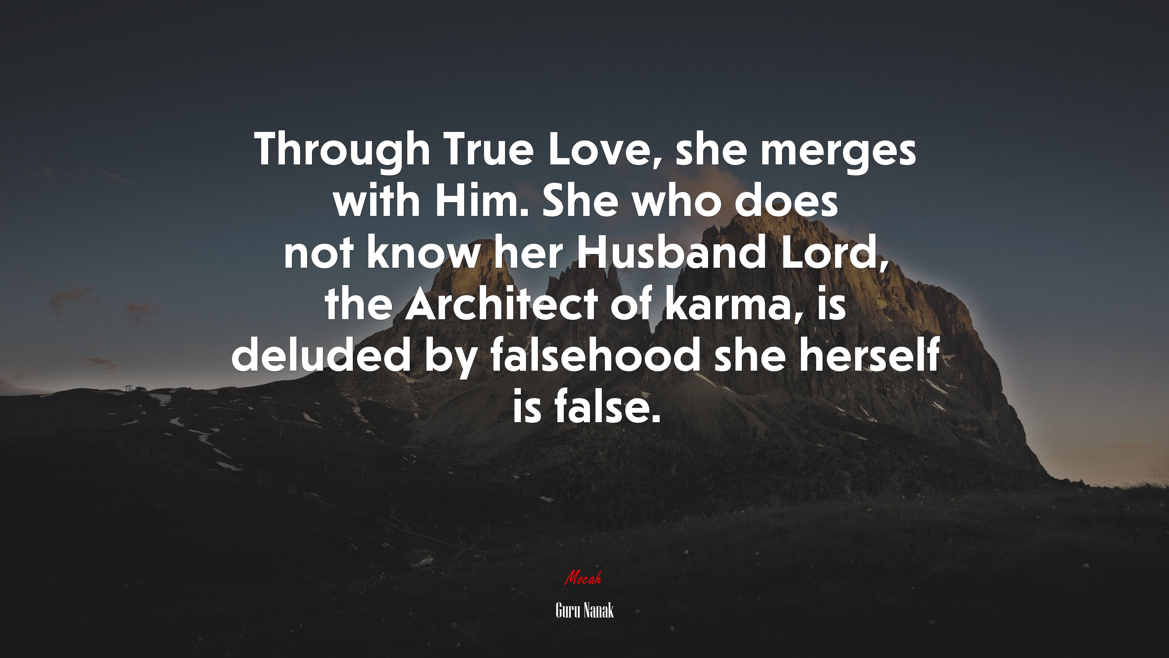 Through True Love, she merges with Him. She who does not know her Husband Lord, the Architect of karma, is deluded by falsehood she herself is false. | Guru Nanak quote HD Wallpaper