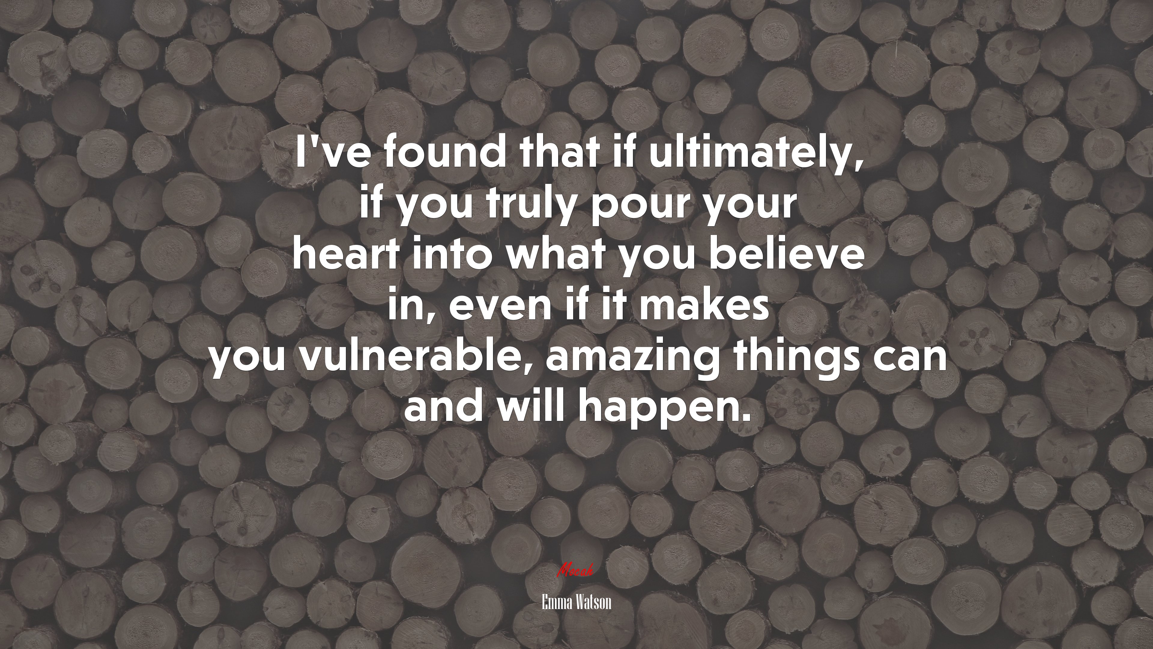 I’ve found that if ultimately, if you truly pour your heart into what you believe in, even if it makes you vulnerable, amazing things can and will happen. | Emma Watson quote HD Wallpaper