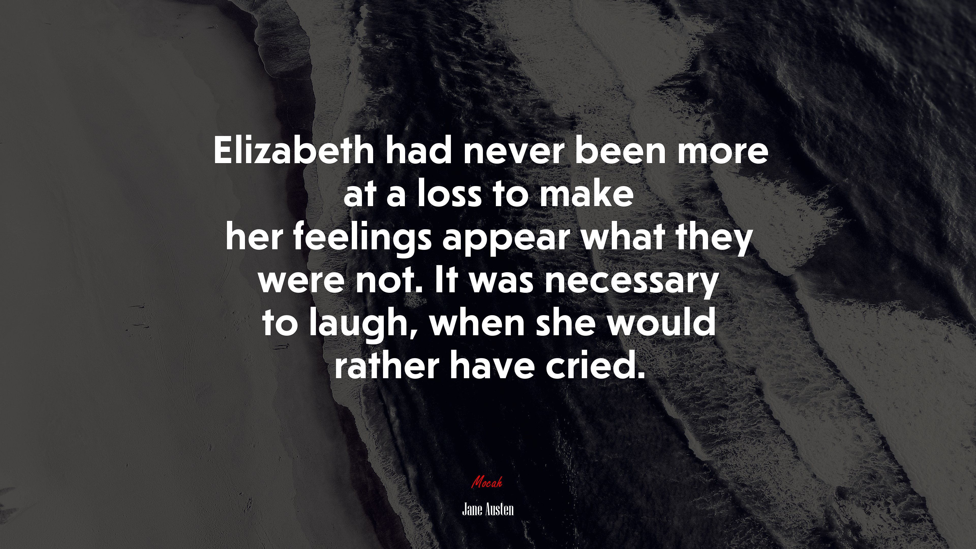 Elizabeth had never been more at a loss to make her feelings appear what they were not. It was necessary to laugh, when she would rather have cried. | Jane Austen quote HD Wallpaper