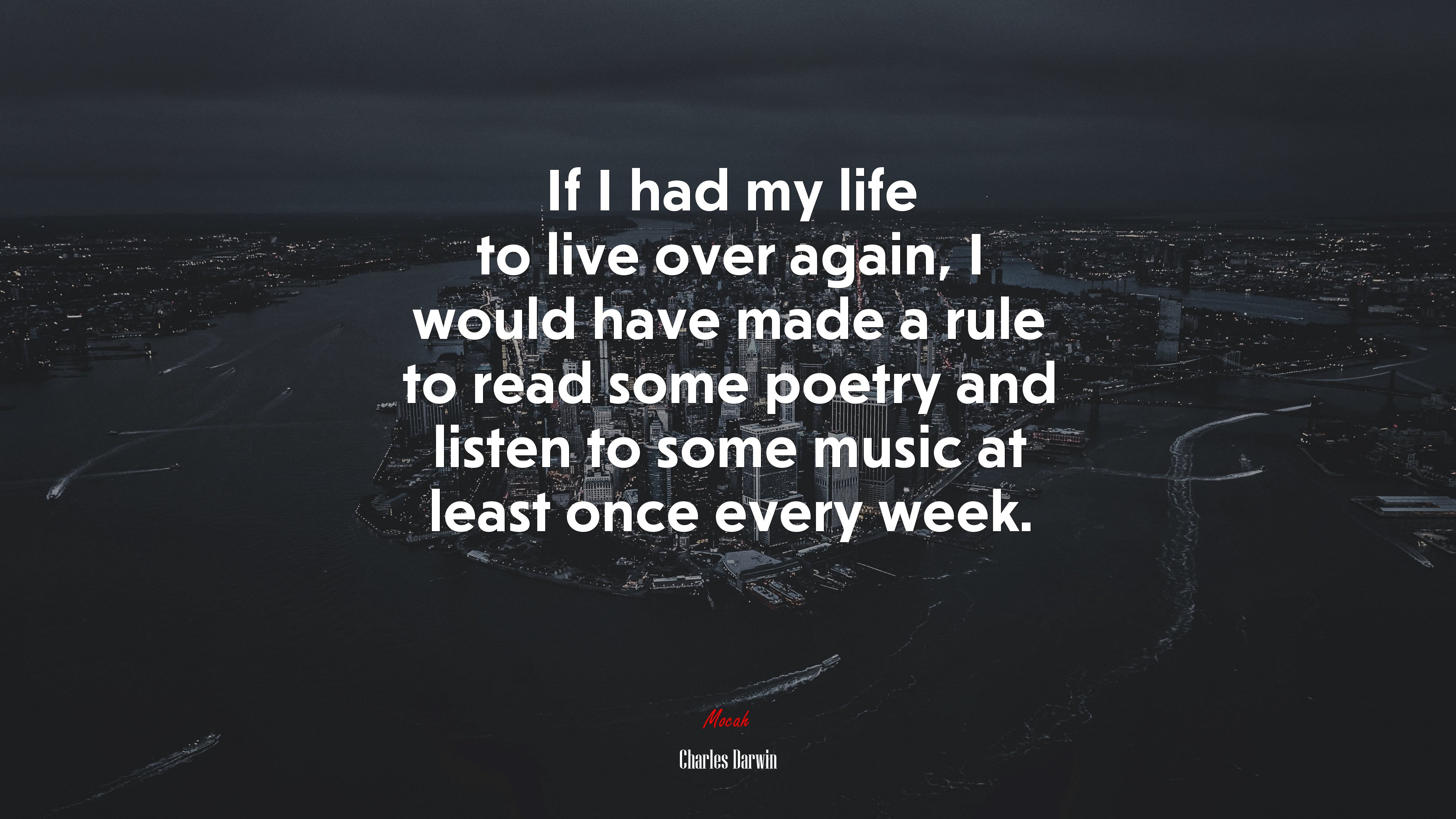 If I had my life to live over again, I would have made a rule to read some poetry and listen to some music at least once every week. | Charles Darwin quote HD Wallpaper