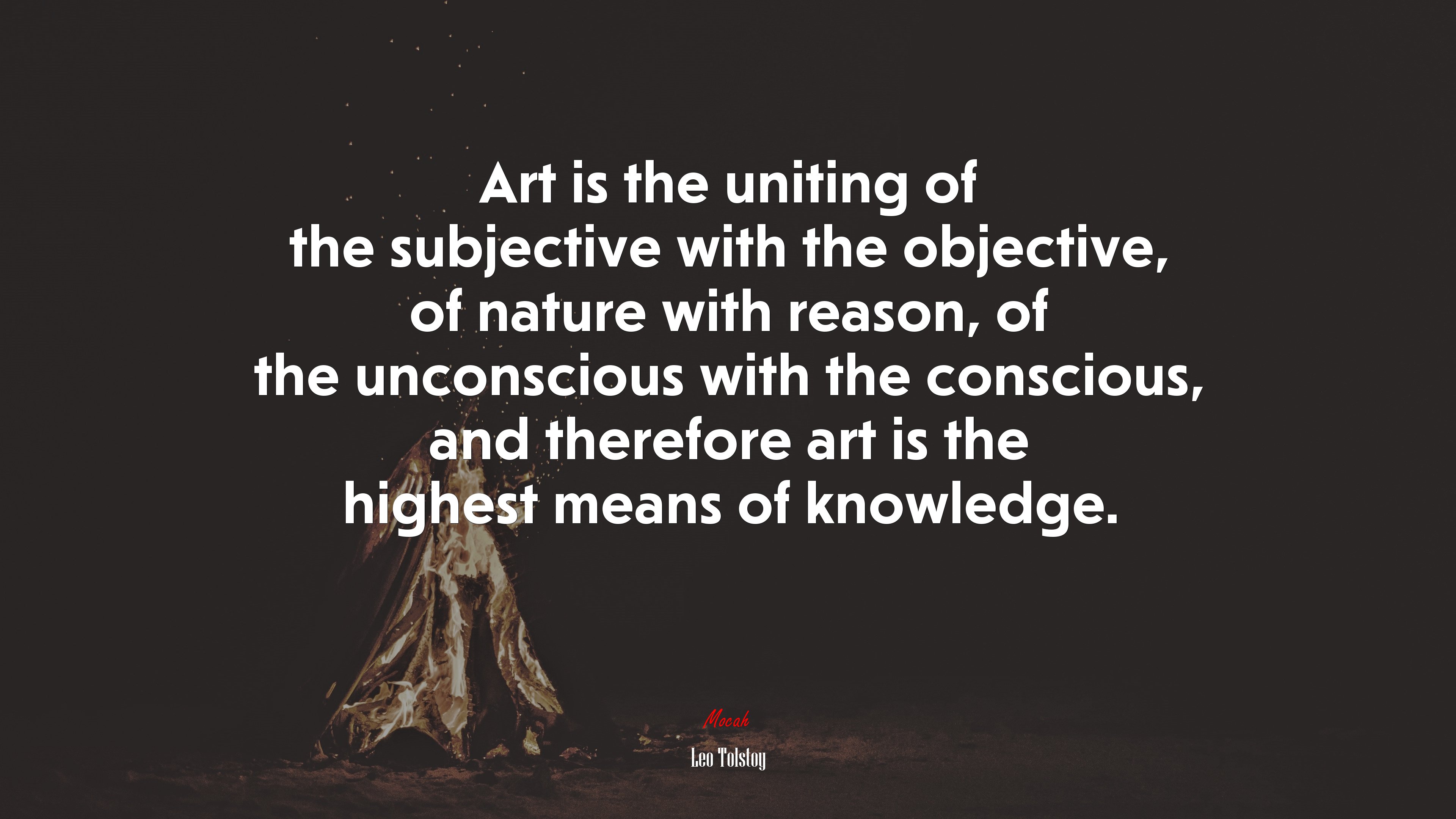 Art is the uniting of the subjective with the objective, of nature with reason, of the unconscious with the conscious, and therefore art is the highest means of knowledge. | Leo Tolstoy quote HD Wallpaper