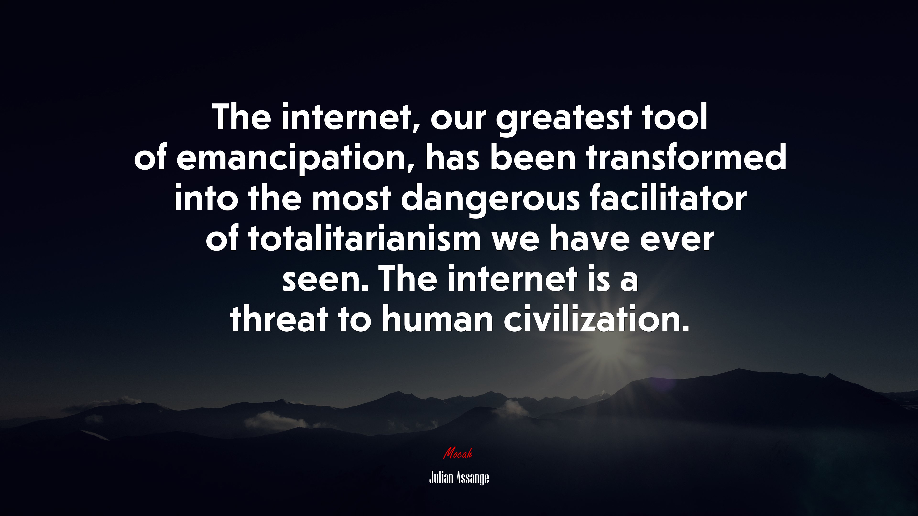 The internet, our greatest tool of emancipation, has been transformed into the most dangerous facilitator of totalitarianism we have ever seen. The internet is a threat to human civilization. | Julian Assange quote HD Wallpaper