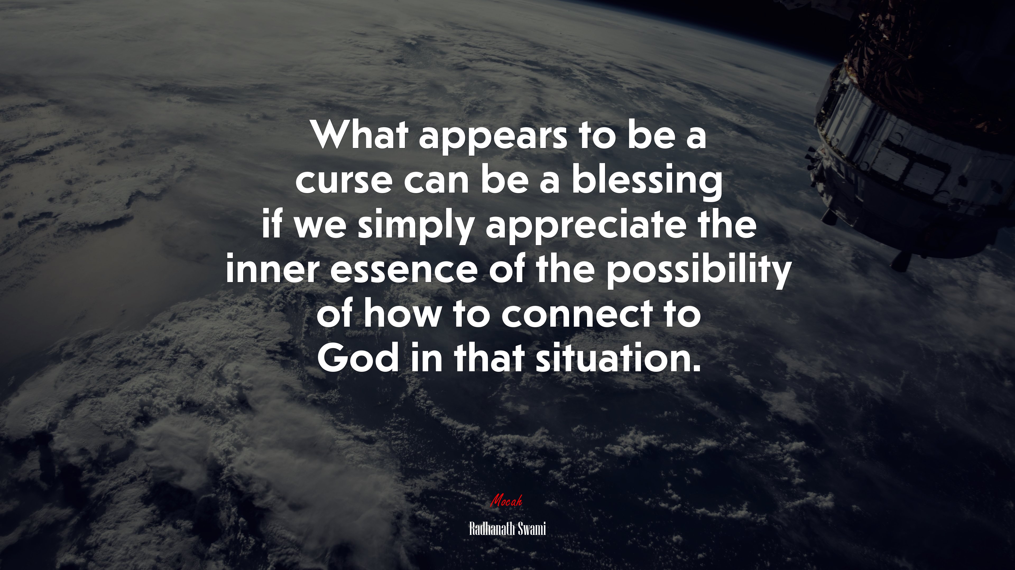 What appears to be a curse can be a blessing if we simply appreciate the inner essence of the possibility of how to connect to God in that situation. | Radhanath Swami quote HD Wallpaper