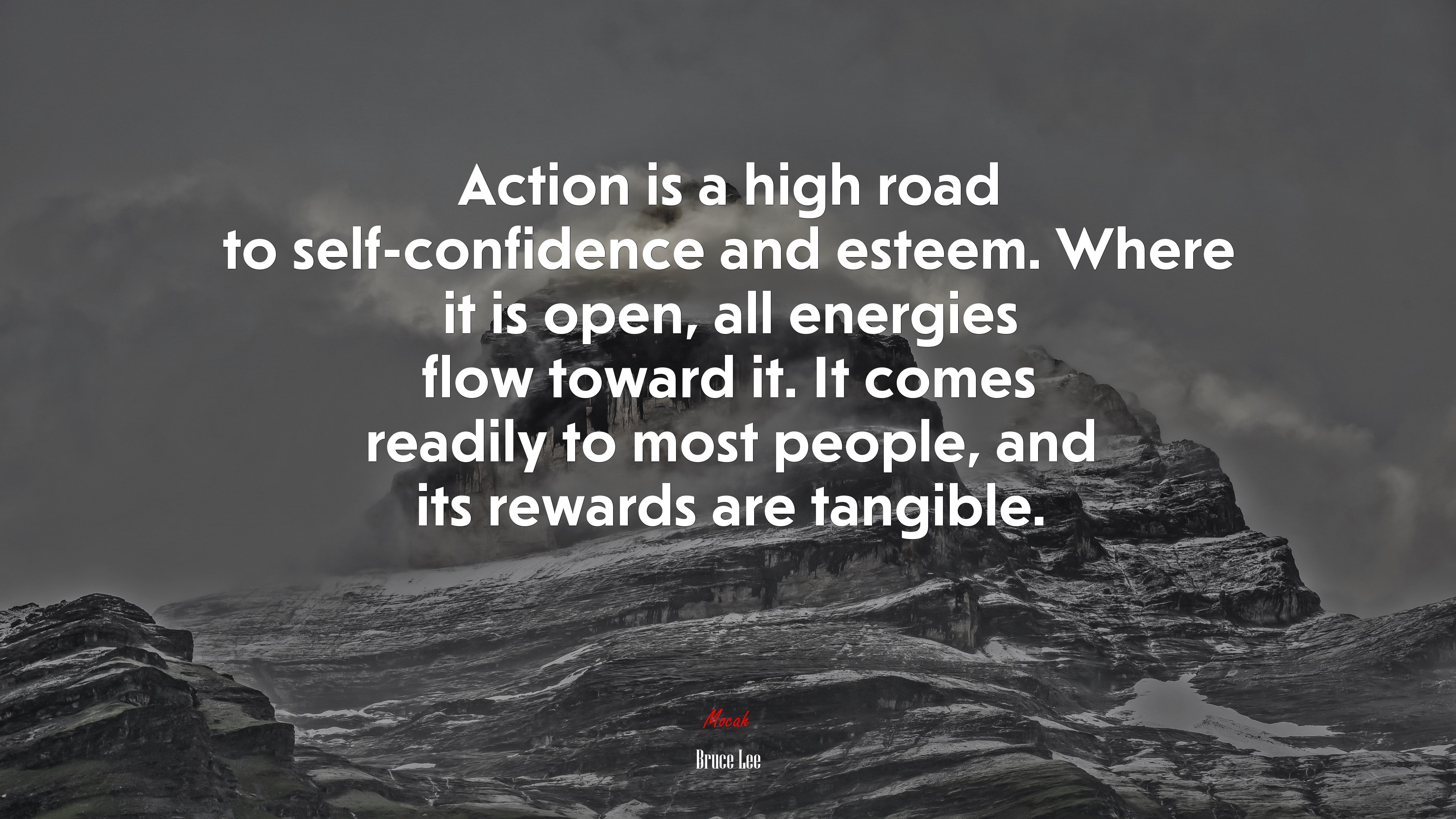 Action is a high road to self-confidence and esteem. Where it is open, all energies flow toward it. It comes readily to most people, and its rewards are tangible. | Bruce Lee quote HD Wallpaper