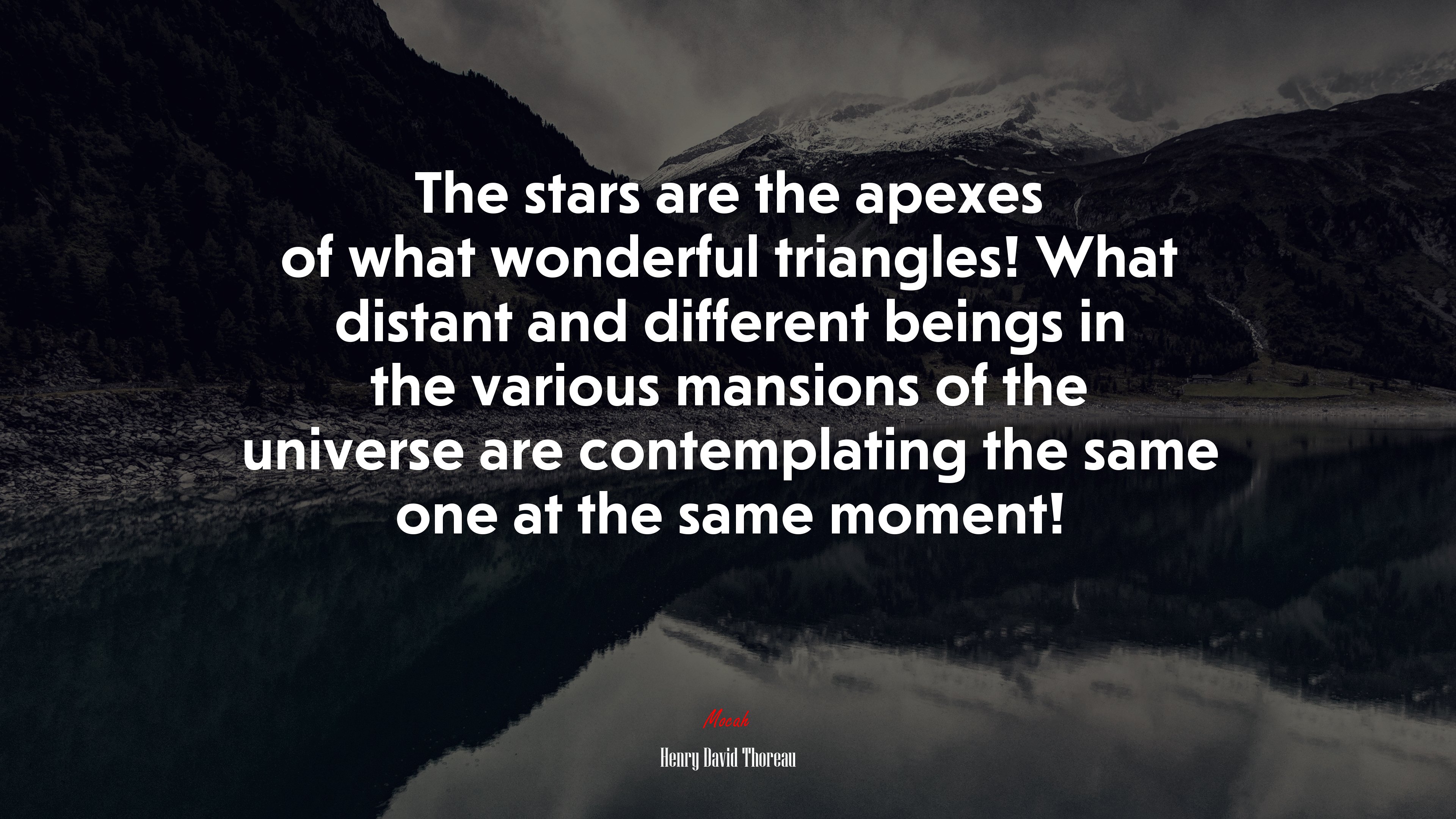 The stars are the apexes of what wonderful triangles! What distant and different beings in the various mansions of the universe are contemplating the same one at the same moment! | Henry David Thoreau quote HD Wallpaper