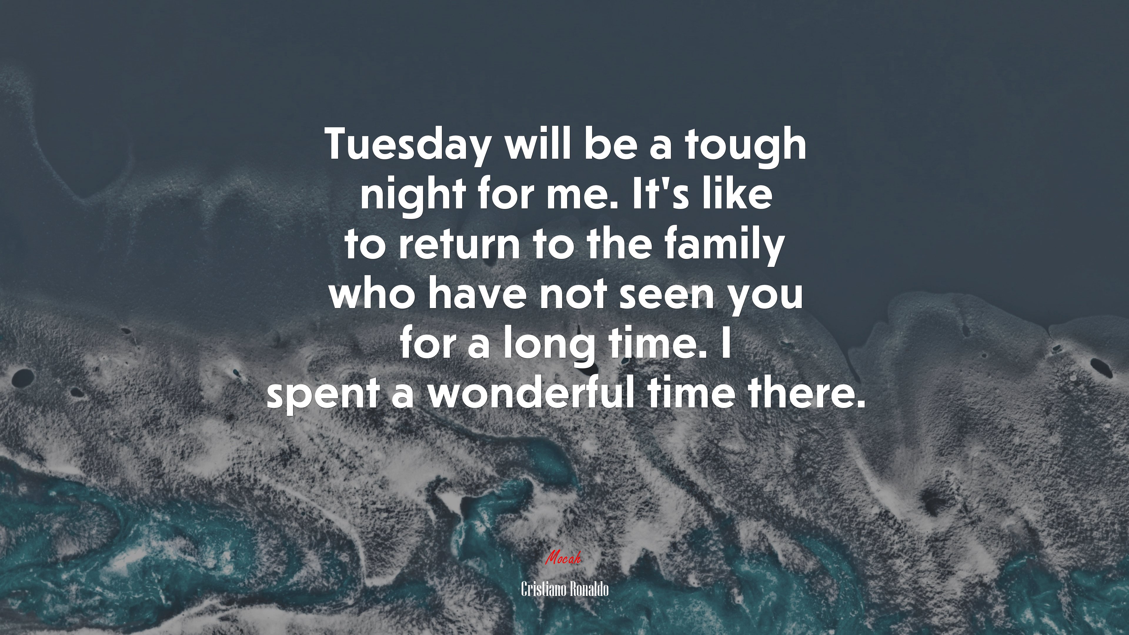 Tuesday will be a tough night for me. It’s like to return to the family who have not seen you for a long time. I spent a wonderful time there. | Cristiano Ronaldo quote HD Wallpaper