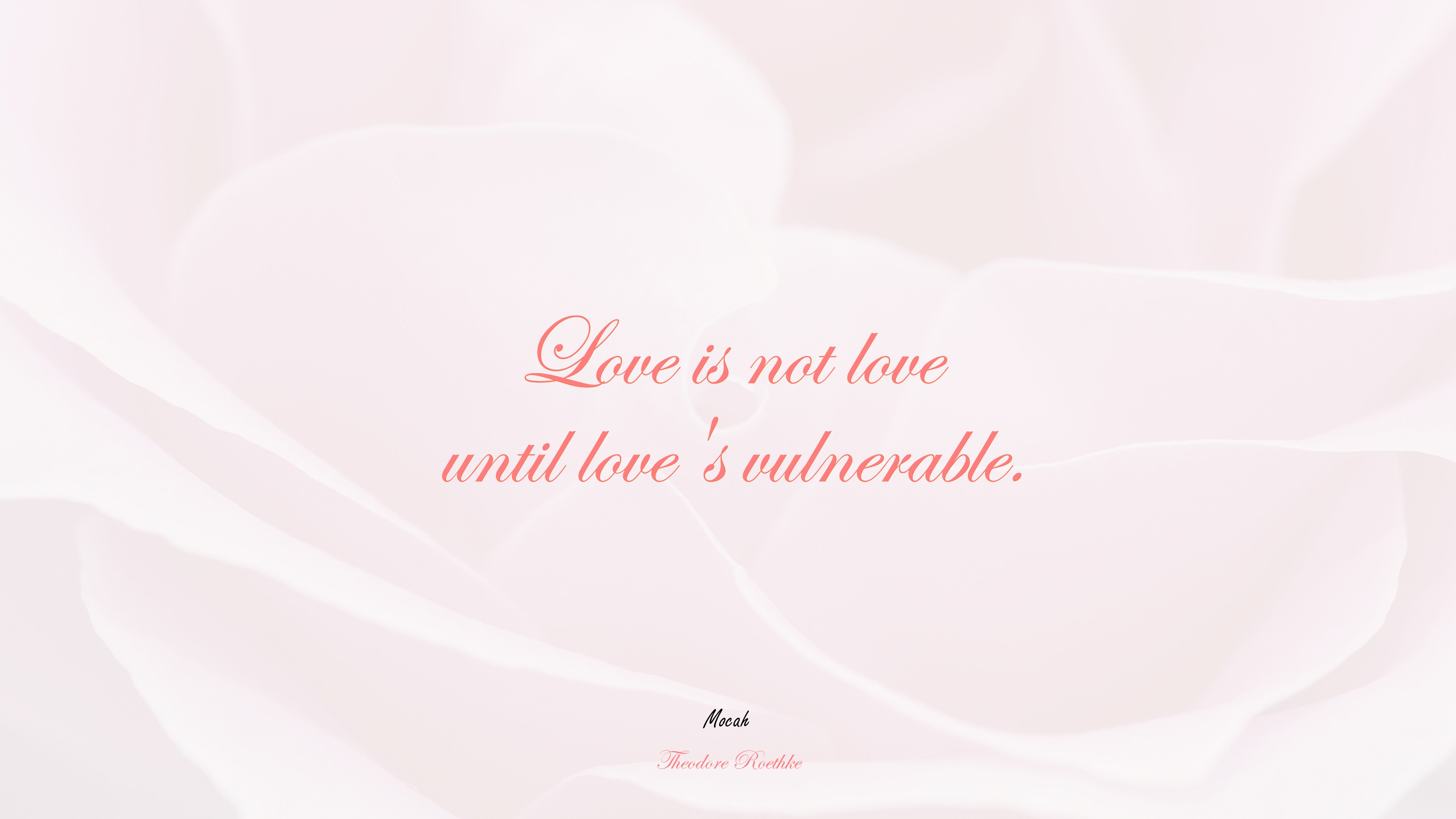 love quote best, Theodore Roethke quote HD Wallpaper