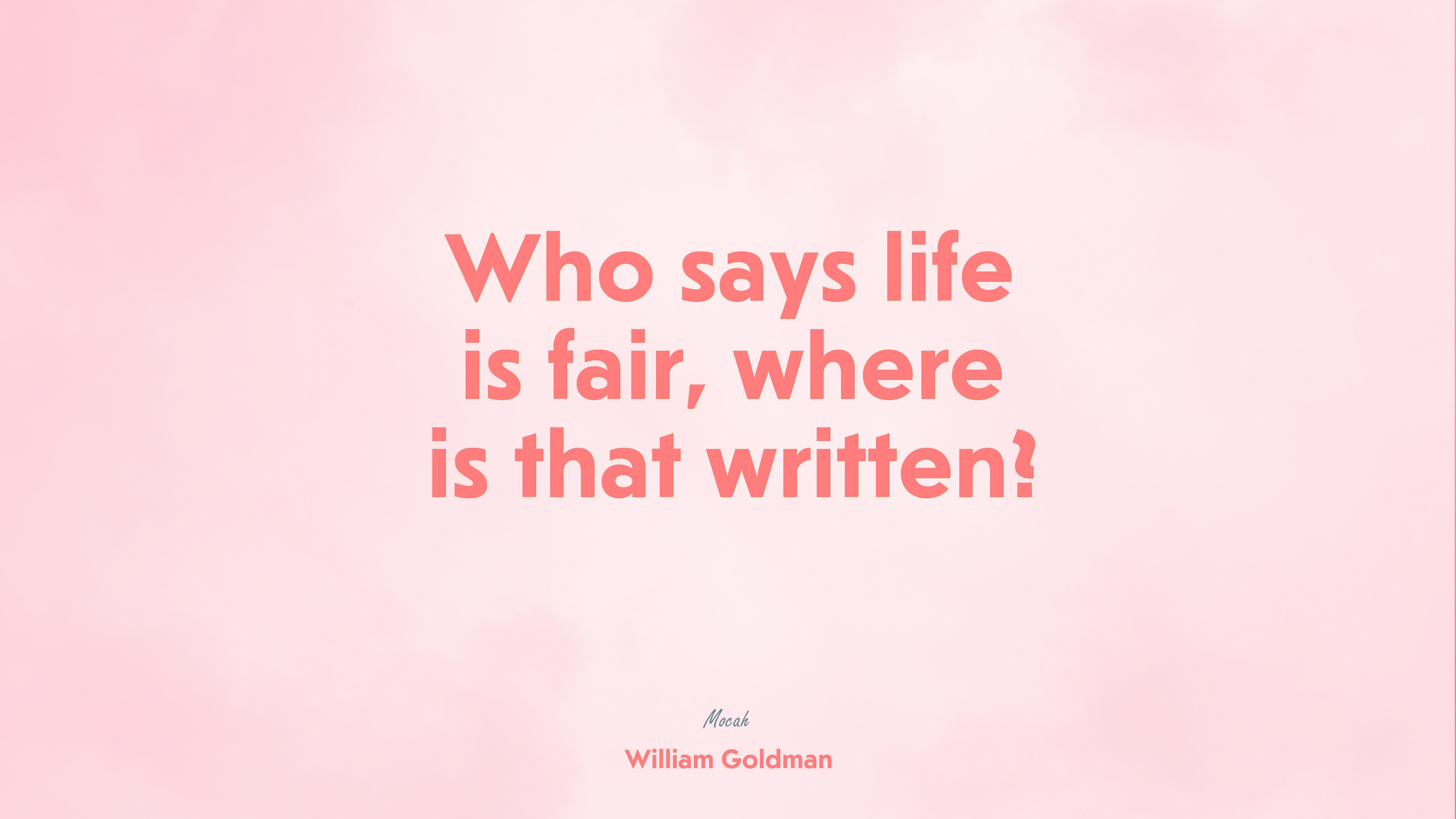 quote on life for desktop, William Goldman quote HD Wallpaper