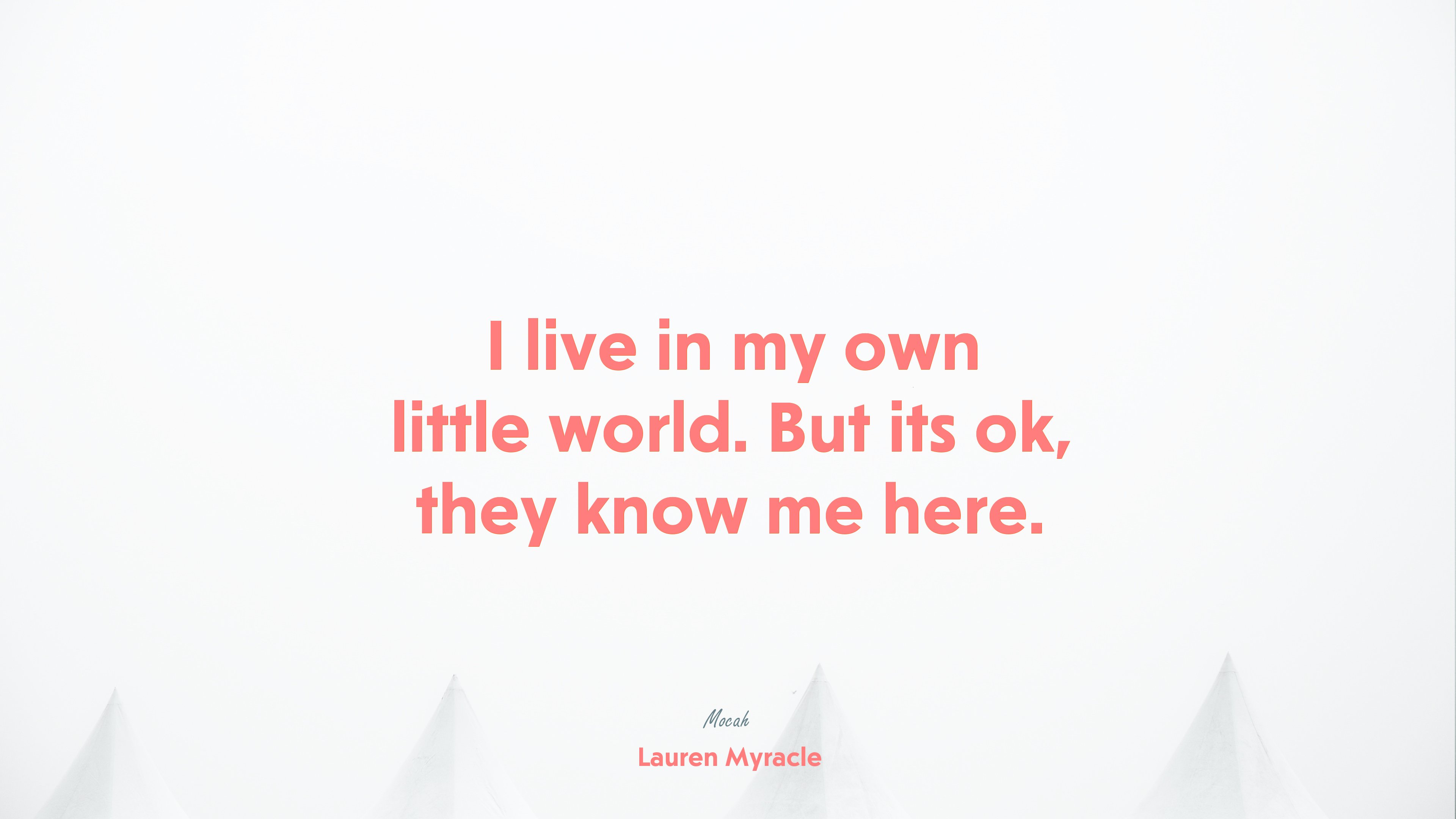 life quote for desktop hd, Lauren Myracle quote HD Wallpaper